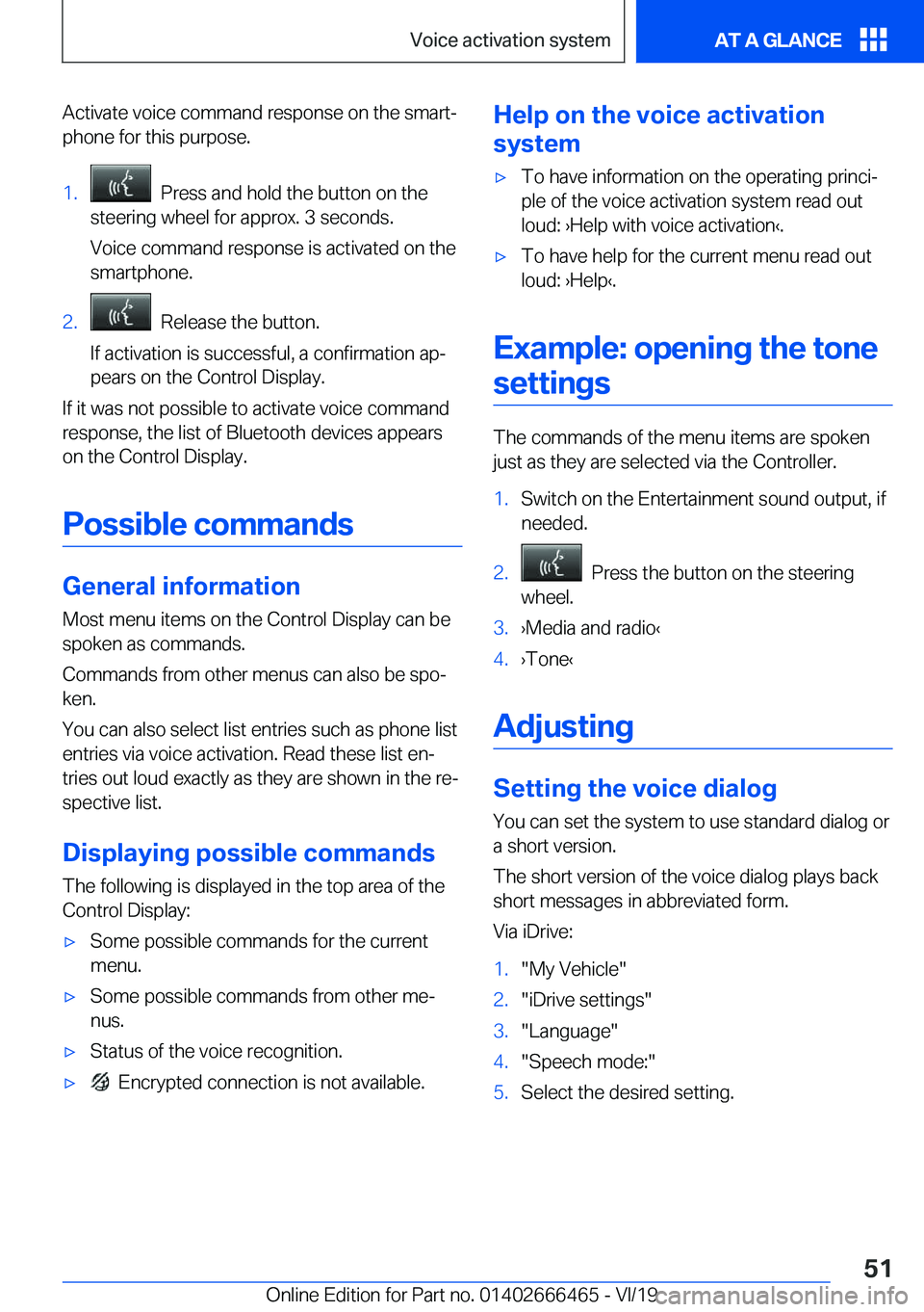 BMW X2 2020 Workshop Manual �A�c�t�i�v�a�t�e��v�o�i�c�e��c�o�m�m�a�n�d��r�e�s�p�o�n�s�e��o�n��t�h�e��s�m�a�r�tj�p�h�o�n�e��f�o�r��t�h�i�s��p�u�r�p�o�s�e�.�1�.���P�r�e�s�s��a�n�d��h�o�l�d��t�h�e��b�u�t�t�o�n��o�n