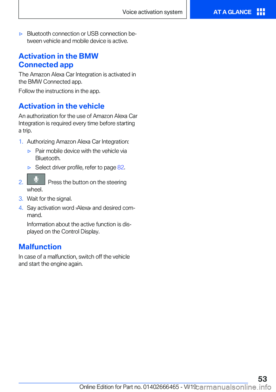 BMW X2 2020 Workshop Manual 'x�B�l�u�e�t�o�o�t�h��c�o�n�n�e�c�t�i�o�n��o�r��U�S�B��c�o�n�n�e�c�t�i�o�n��b�ej�t�w�e�e�n��v�e�h�i�c�l�e��a�n�d��m�o�b�i�l�e��d�e�v�i�c�e��i�s��a�c�t�i�v�e�.
�A�c�t�i�v�a�t�i�o�n��i�
