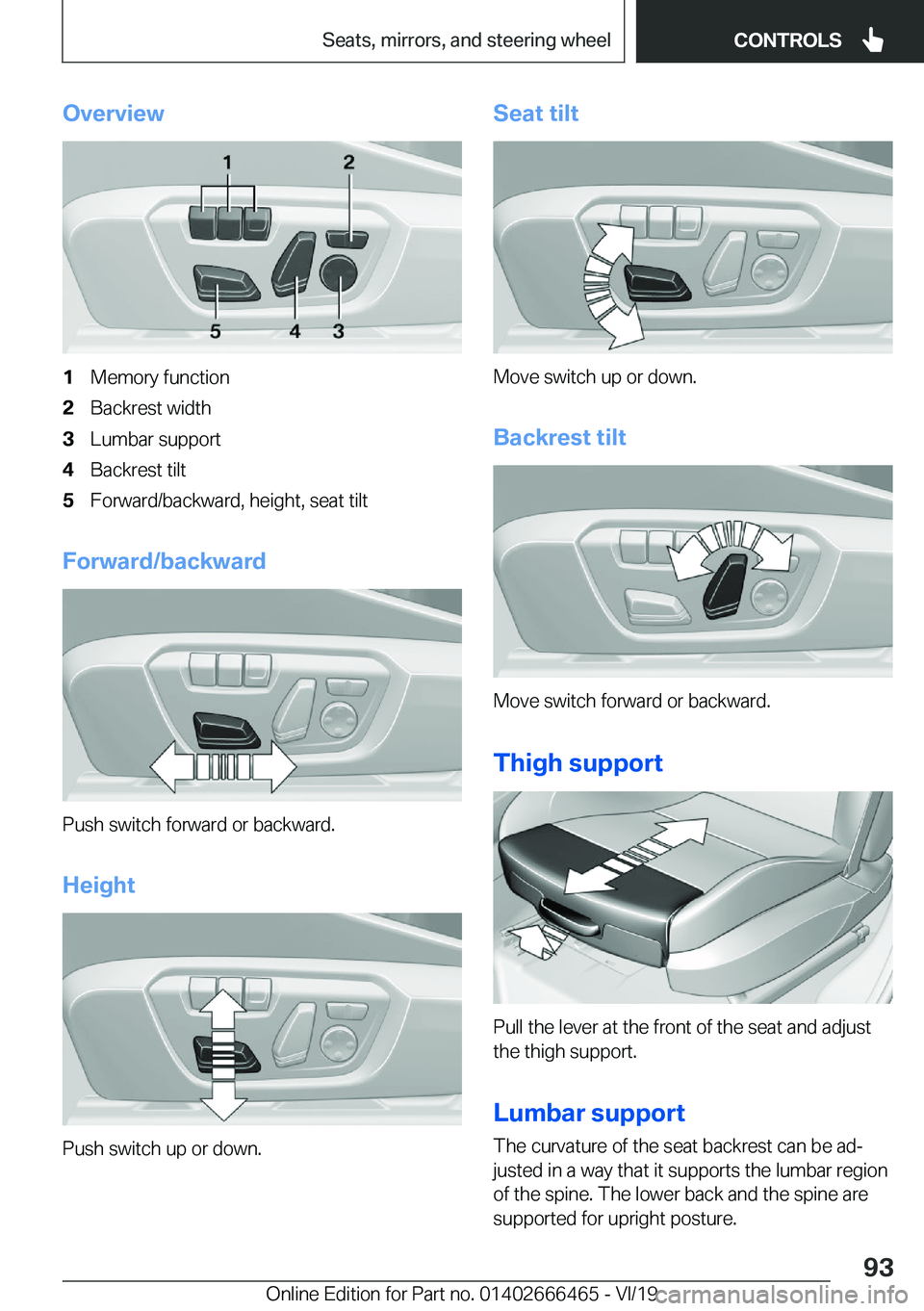 BMW X2 2020  Owners Manual �O�v�e�r�v�i�e�w�1�M�e�m�o�r�y��f�u�n�c�t�i�o�n�2�B�a�c�k�r�e�s�t��w�i�d�t�h�3�L�u�m�b�a�r��s�u�p�p�o�r�t�4�B�a�c�k�r�e�s�t��t�i�l�t�5�F�o�r�w�a�r�d�/�b�a�c�k�w�a�r�d�,��h�e�i�g�h�t�,��s�e�a�t�