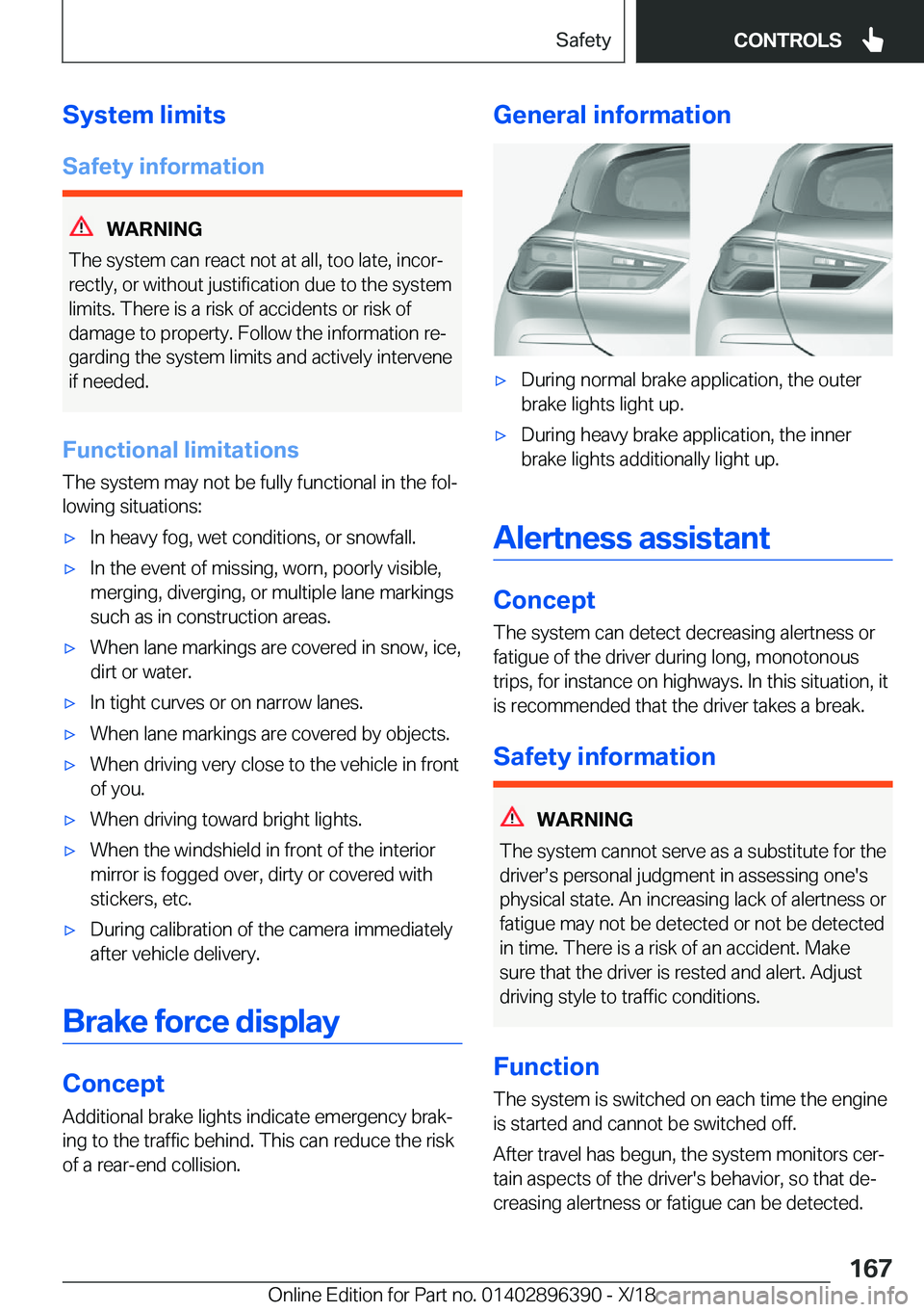 BMW X2 2019  Owners Manual �S�y�s�t�e�m��l�i�m�i�t�s
�S�a�f�e�t�y��i�n�f�o�r�m�a�t�i�o�n
�W�A�R�N�I�N�G
�T�h�e��s�y�s�t�e�m��c�a�n��r�e�a�c�t��n�o�t��a�t��a�l�l�,��t�o�o��l�a�t�e�,��i�n�c�o�rj
�r�e�c�t�l�y�,��o�r�