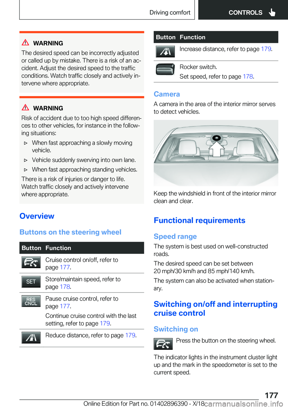 BMW X2 2019  Owners Manual �W�A�R�N�I�N�G
�T�h�e��d�e�s�i�r�e�d��s�p�e�e�d��c�a�n��b�e��i�n�c�o�r�r�e�c�t�l�y��a�d�j�u�s�t�e�d
�o�r��c�a�l�l�e�d��u�p��b�y��m�i�s�t�a�k�e�.��T�h�e�r�e��i�s��a��r�i�s�k��o�f��a�n�