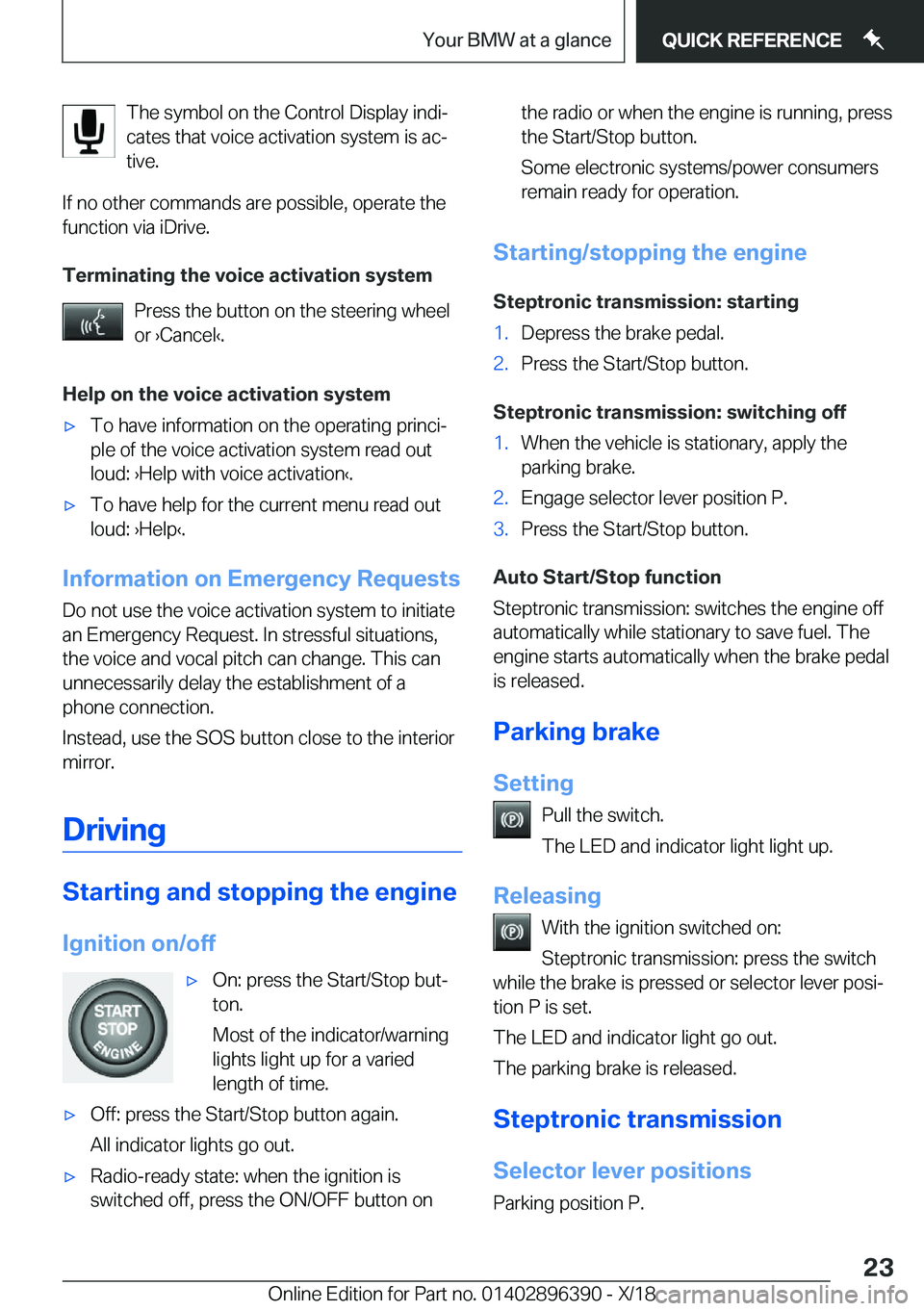 BMW X2 2019 Owners Manual �T�h�e��s�y�m�b�o�l��o�n��t�h�e��C�o�n�t�r�o�l��D�i�s�p�l�a�y��i�n�d�ij
�c�a�t�e�s��t�h�a�t��v�o�i�c�e��a�c�t�i�v�a�t�i�o�n��s�y�s�t�e�m��i�s��a�cj �t�i�v�e�.
�I�f��n�o��o�t�h�e�r��c�