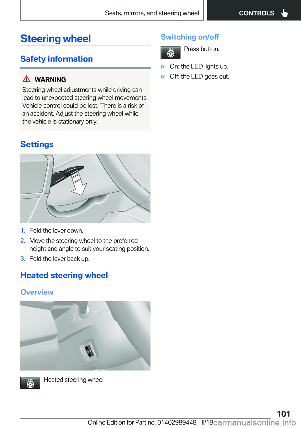 BMW X2 2018  Owners Manual �S�t�e�e�r�i�n�g��w�h�e�e�l
�S�a�f�e�t�y��i�n�f�o�r�m�a�t�i�o�n
�W�A�R�N�I�N�G
�S�t�e�e�r�i�n�g� �w�h�e�e�l� �a�d�j�u�s�t�m�e�n�t�s� �w�h�i�l�e� �d�r�i�v�i�n�g� �c�a�n
�l�e�a�d� �t�o� �u�n�e�x�p�e�c