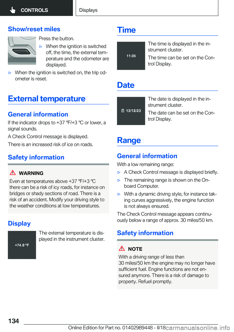 BMW X2 2018  Owners Manual �S�h�o�w�/�r�e�s�e�t��m�i�l�e�s�P�r�e�s�s� �t�h�e� �b�u�t�t�o�n�.'x�W�h�e�n� �t�h�e� �i�g�n�i�t�i�o�n� �i�s� �s�w�i�t�c�h�e�d
�o�f�f�,� �t�h�e� �t�i�m�e�,� �t�h�e� �e�x�t�e�r�n�a�l� �t�e�mj
�p�e
