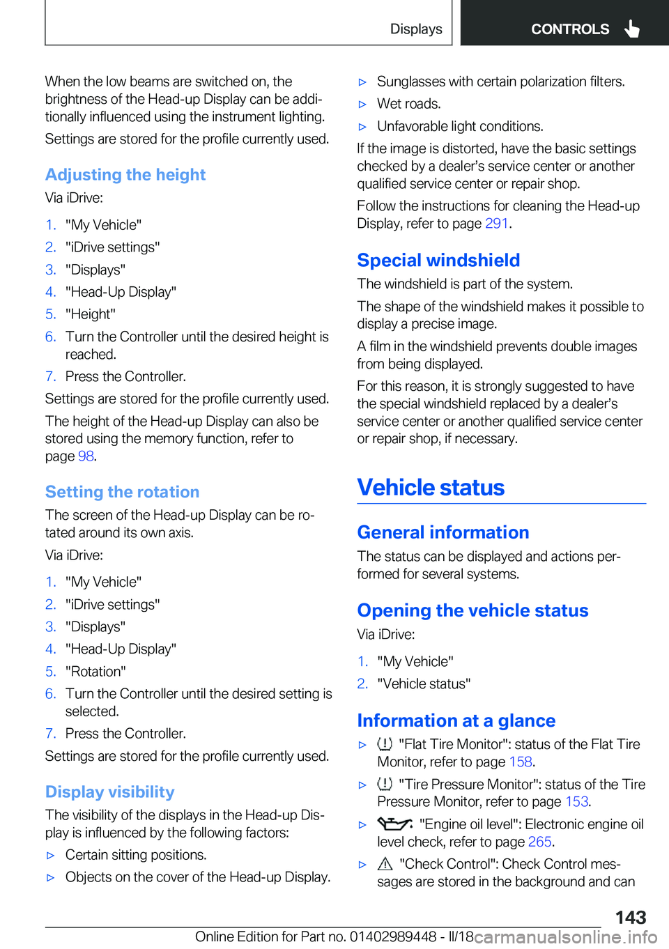 BMW X2 2018  Owners Manual �W�h�e�n� �t�h�e� �l�o�w� �b�e�a�m�s� �a�r�e� �s�w�i�t�c�h�e�d� �o�n�,� �t�h�e�b�r�i�g�h�t�n�e�s�s� �o�f� �t�h�e� �H�e�a�d�-�u�p� �D�i�s�p�l�a�y� �c�a�n� �b�e� �a�d�d�ij
�t�i�o�n�a�l�l�y� �i�n�f�l�u�