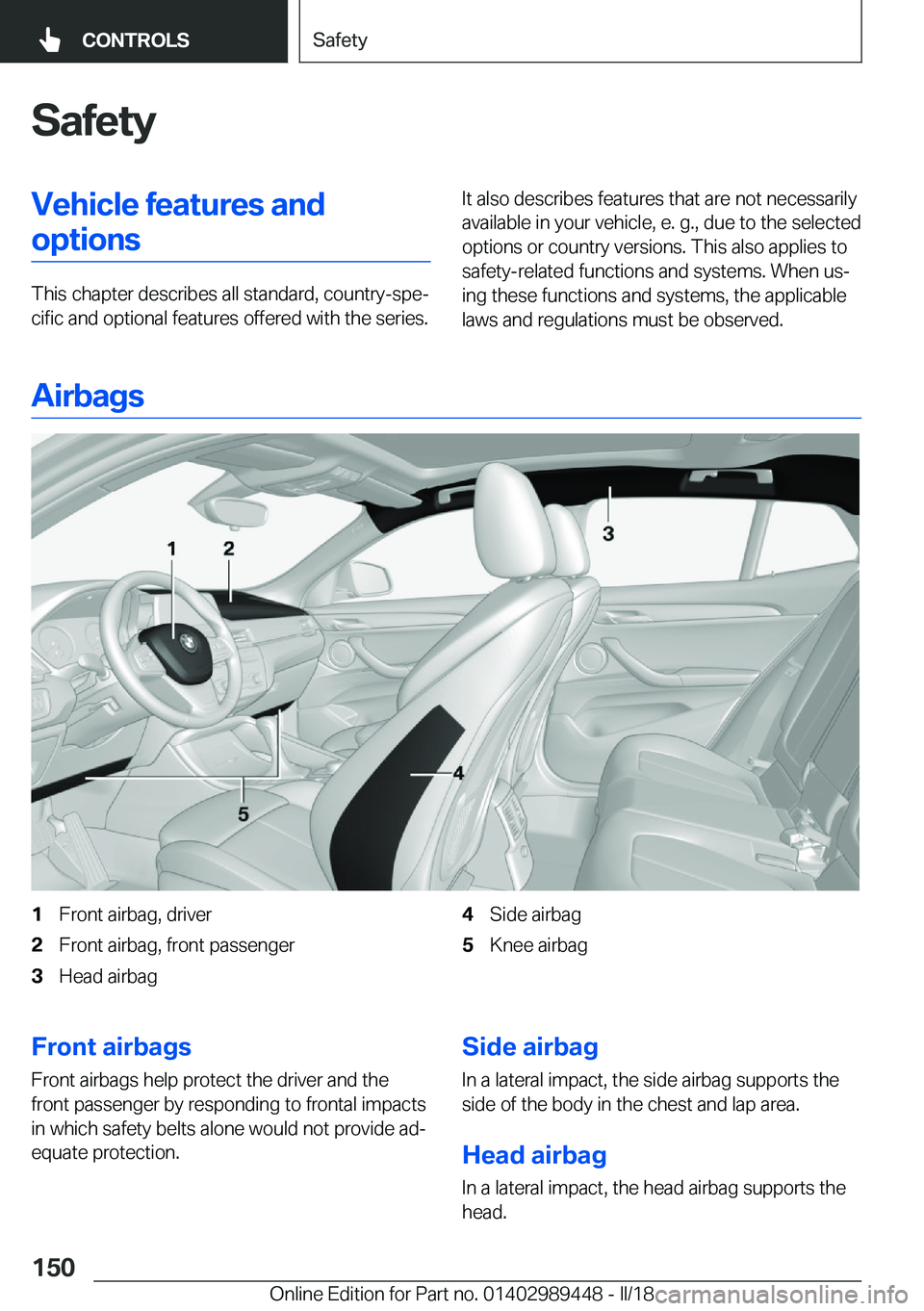 BMW X2 2018  Owners Manual �S�a�f�e�t�y�V�e�h�i�c�l�e��f�e�a�t�u�r�e�s��a�n�d�o�p�t�i�o�n�s
�T�h�i�s� �c�h�a�p�t�e�r� �d�e�s�c�r�i�b�e�s� �a�l�l� �s�t�a�n�d�a�r�d�,� �c�o�u�n�t�r�y�-�s�p�ej�c�i�f�i�c� �a�n�d� �o�p�t�i�o�n�a�
