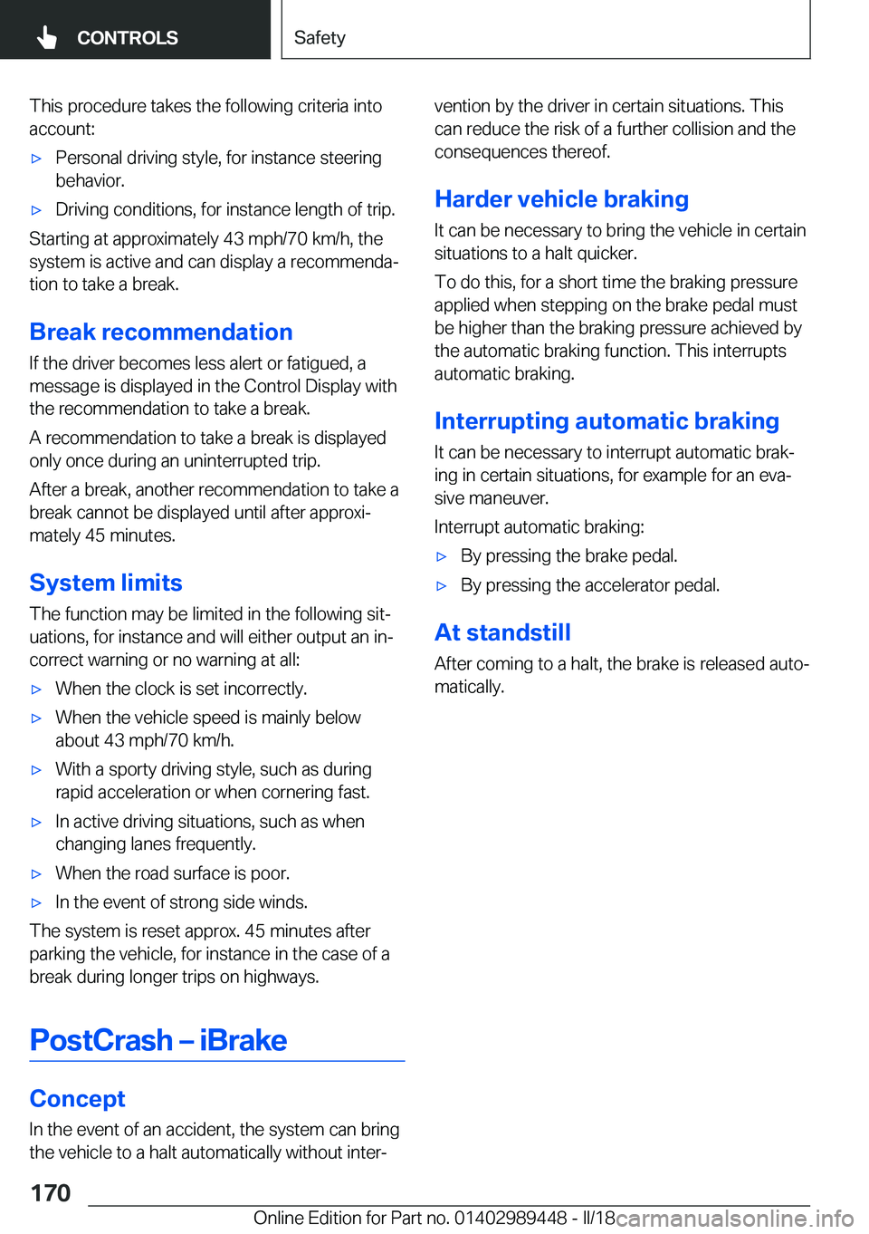 BMW X2 2018  Owners Manual �T�h�i�s� �p�r�o�c�e�d�u�r�e� �t�a�k�e�s� �t�h�e� �f�o�l�l�o�w�i�n�g� �c�r�i�t�e�r�i�a� �i�n�t�o�a�c�c�o�u�n�t�:'x�P�e�r�s�o�n�a�l� �d�r�i�v�i�n�g� �s�t�y�l�e�,� �f�o�r� �i�n�s�t�a�n�c�e� �s�t�e�e