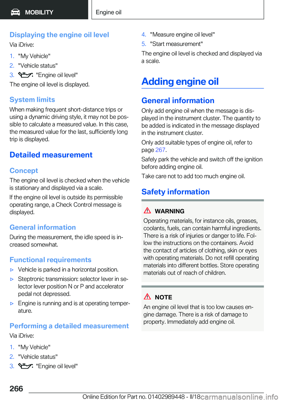 BMW X2 2018  Owners Manual �D�i�s�p�l�a�y�i�n�g��t�h�e��e�n�g�i�n�e��o�i�l��l�e�v�e�l�V�i�a� �i�D�r�i�v�e�:�1�.�"�M�y� �V�e�h�i�c�l�e�"�2�.�"�V�e�h�i�c�l�e� �s�t�a�t�u�s�"�3�.� � �"�E�n�g�i�n�e� �o�i�l� 