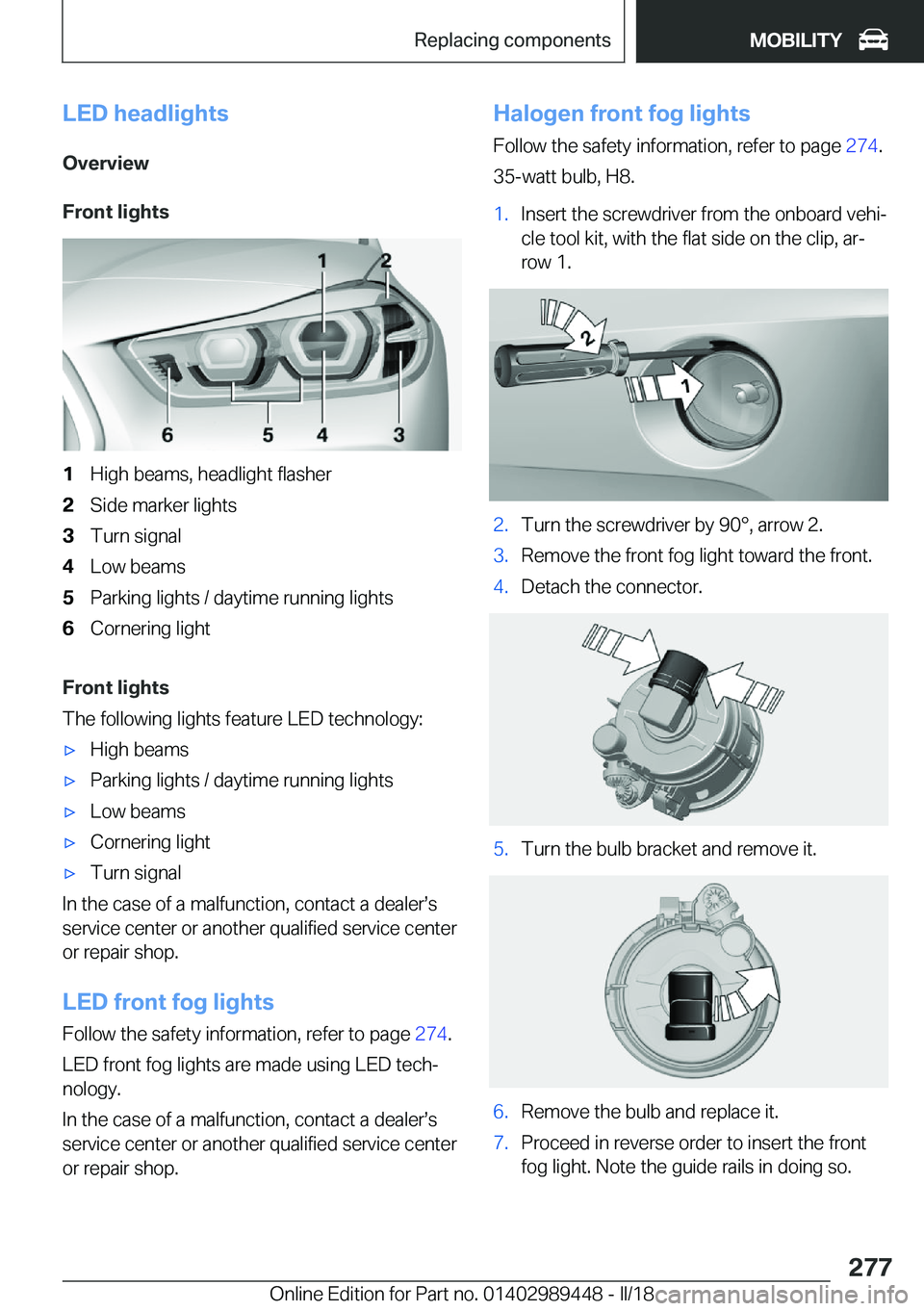BMW X2 2018  Owners Manual �L�E�D��h�e�a�d�l�i�g�h�t�s
�O�v�e�r�v�i�e�w
�F�r�o�n�t��l�i�g�h�t�s�1�H�i�g�h� �b�e�a�m�s�,� �h�e�a�d�l�i�g�h�t� �f�l�a�s�h�e�r�2�S�i�d�e� �m�a�r�k�e�r� �l�i�g�h�t�s�3�T�u�r�n� �s�i�g�n�a�l�4�L�o�w