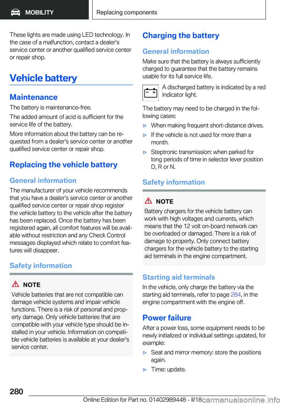 BMW X2 2018  Owners Manual �T�h�e�s�e� �l�i�g�h�t�s� �a�r�e� �m�a�d�e� �u�s�i�n�g� �L�E�D� �t�e�c�h�n�o�l�o�g�y�.� �I�n�t�h�e� �c�a�s�e� �o�f� �a� �m�a�l�f�u�n�c�t�i�o�n�,� �c�o�n�t�a�c�t� �a� �d�e�a�l�e�rs�s
�s�e�r�v�i�c�e� �