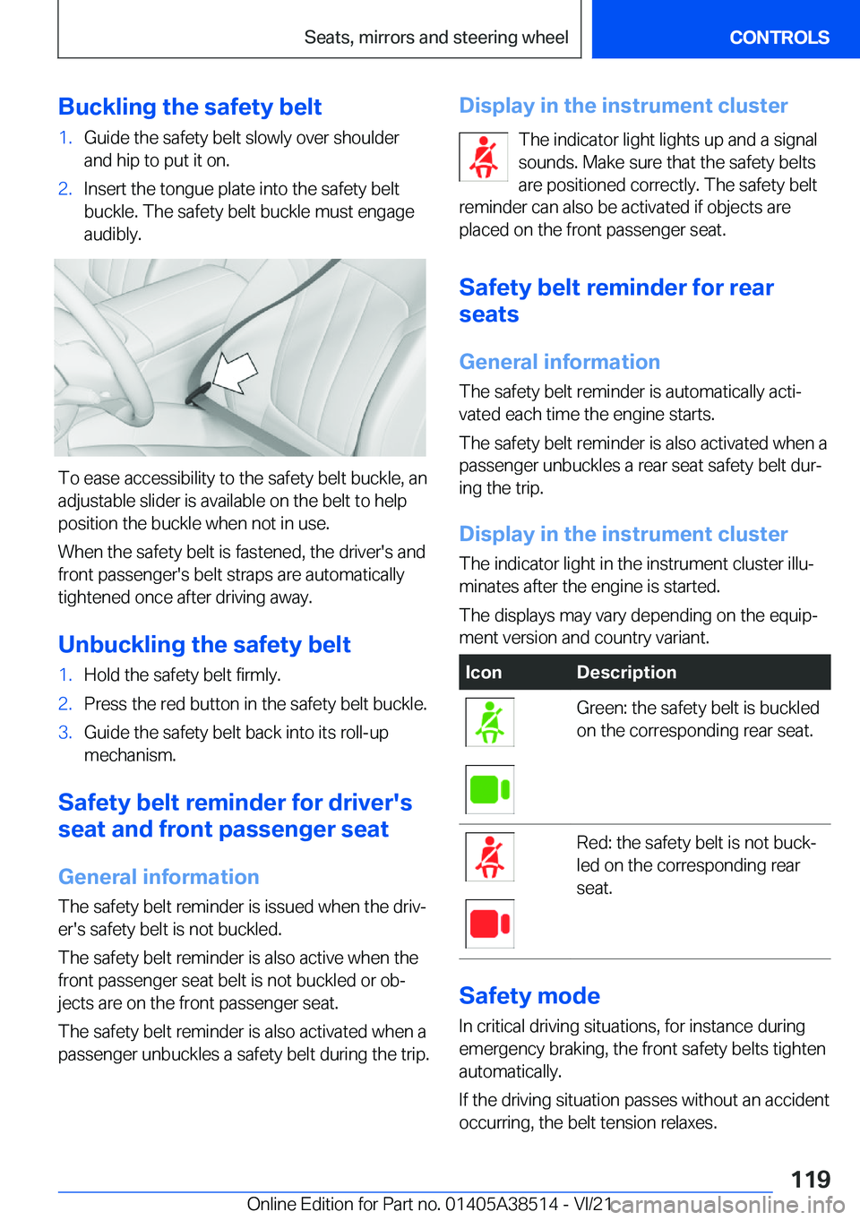 BMW X3 2022  Owners Manual �B�u�c�k�l�i�n�g��t�h�e��s�a�f�e�t�y��b�e�l�t�1�.�G�u�i�d�e��t�h�e��s�a�f�e�t�y��b�e�l�t��s�l�o�w�l�y��o�v�e�r��s�h�o�u�l�d�e�r
�a�n�d��h�i�p��t�o��p�u�t��i�t��o�n�.�2�.�I�n�s�e�r�t��t�