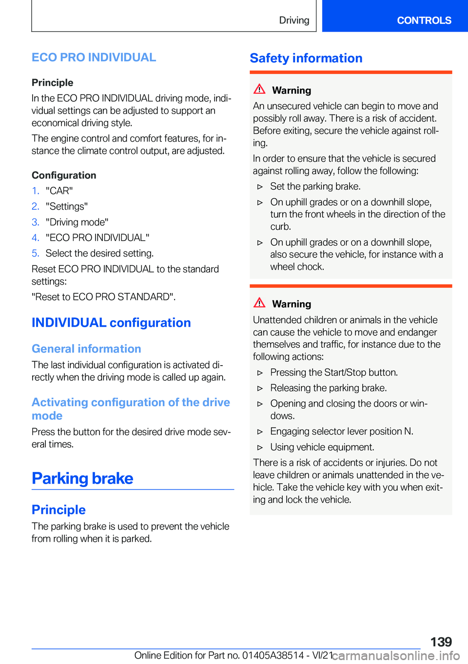 BMW X3 2022  Owners Manual �E�C�O��P�R�O��I�N�D�I�V�I�D�U�A�L
�P�r�i�n�c�i�p�l�e
�I�n��t�h�e��E�C�O��P�R�O��I�N�D�I�V�I�D�U�A�L��d�r�i�v�i�n�g��m�o�d�e�,��i�n�d�i#j �v�i�d�u�a�l��s�e�t�t�i�n�g�s��c�a�n��b�e��a�d�j�