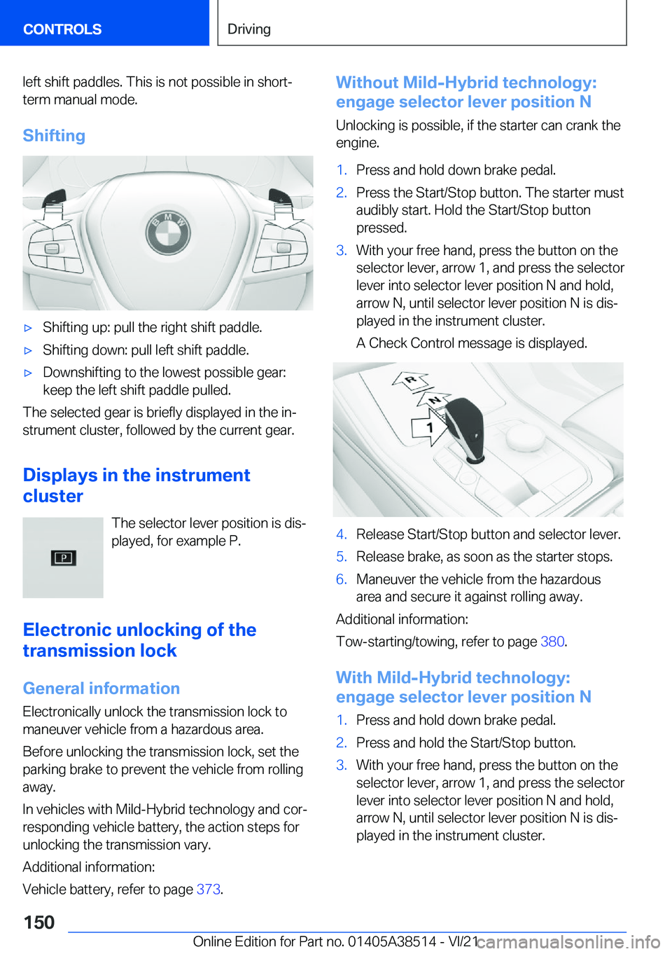 BMW X3 2022  Owners Manual �l�e�f�t��s�h�i�f�t��p�a�d�d�l�e�s�.��T�h�i�s��i�s��n�o�t��p�o�s�s�i�b�l�e��i�n��s�h�o�r�t�-�t�e�r�m��m�a�n�u�a�l��m�o�d�e�.
�S�h�i�f�t�i�n�g'x�S�h�i�f�t�i�n�g��u�p�:��p�u�l�l��t�h�e�