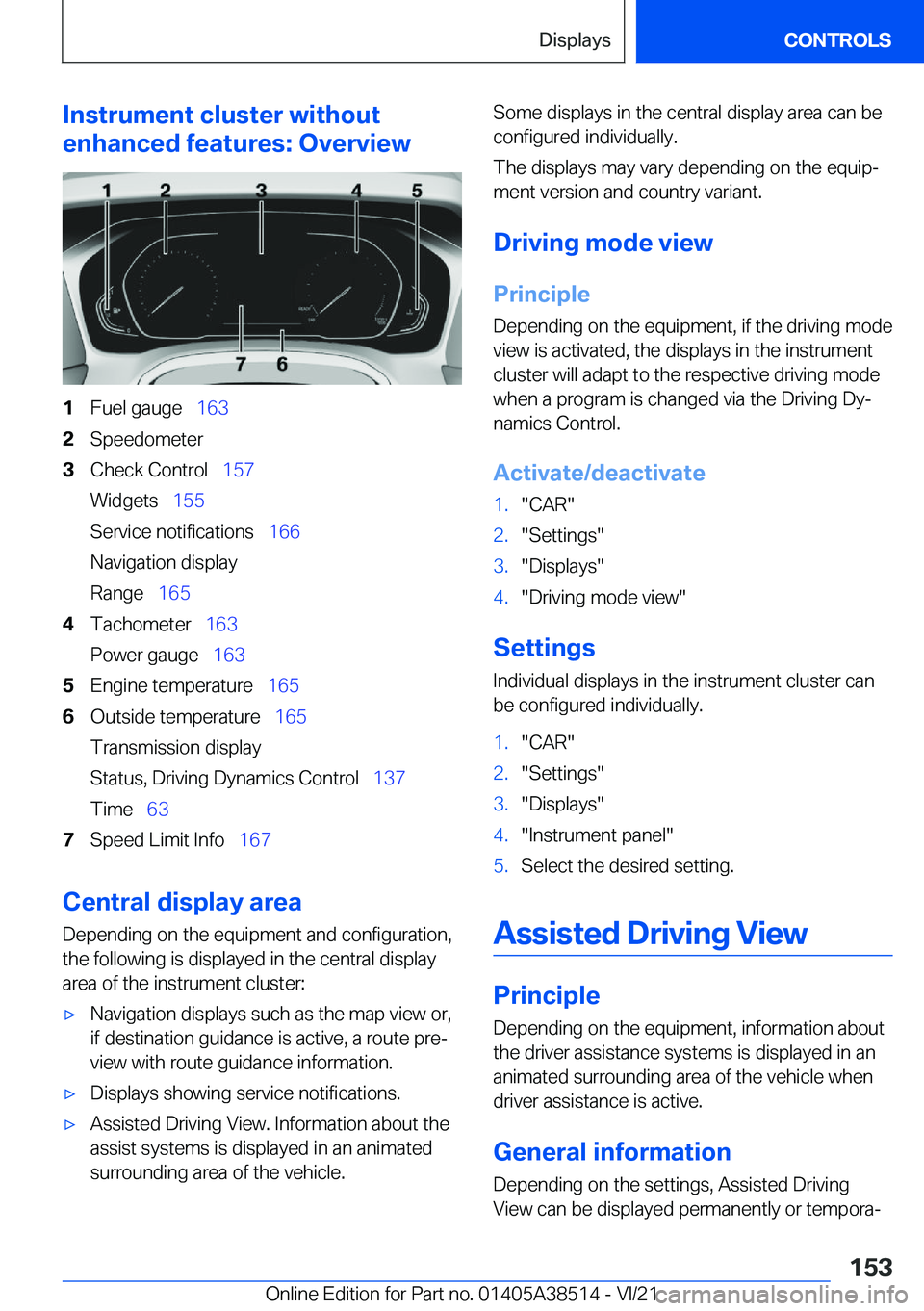 BMW X3 2022  Owners Manual �I�n�s�t�r�u�m�e�n�t��c�l�u�s�t�e�r��w�i�t�h�o�u�t
�e�n�h�a�n�c�e�d��f�e�a�t�u�r�e�s�:��O�v�e�r�v�i�e�w�1�F�u�e�l��g�a�u�g�e#\#_ �1�6�3�2�S�p�e�e�d�o�m�e�t�e�r�3�C�h�e�c�k��C�o�n�t�r�o�l#\#_ �1�