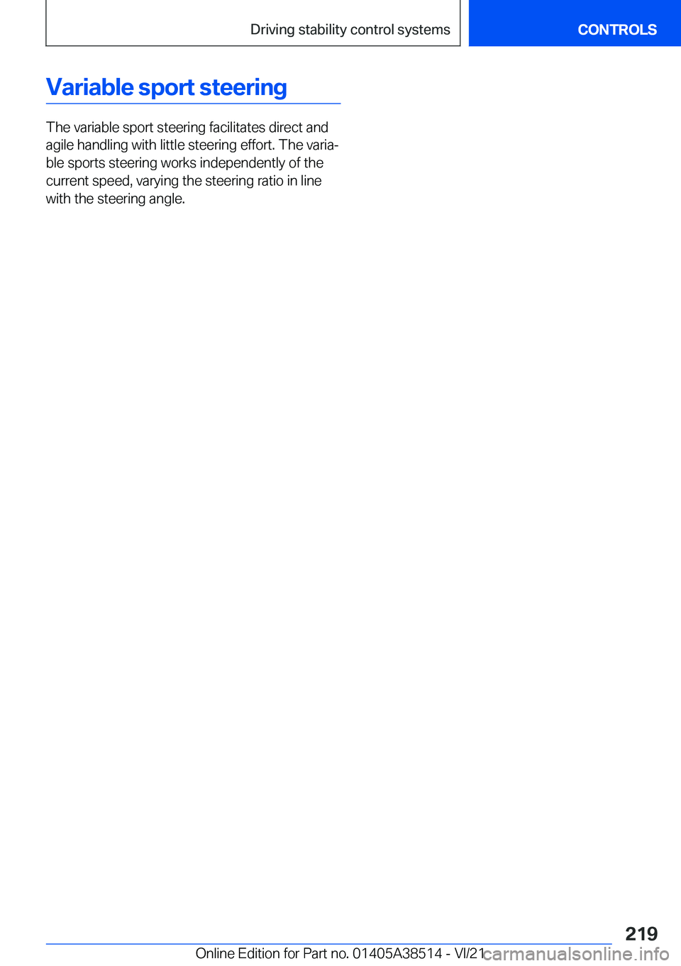 BMW X3 2022  Owners Manual �V�a�r�i�a�b�l�e��s�p�o�r�t��s�t�e�e�r�i�n�g
�T�h�e��v�a�r�i�a�b�l�e��s�p�o�r�t��s�t�e�e�r�i�n�g��f�a�c�i�l�i�t�a�t�e�s��d�i�r�e�c�t��a�n�d�a�g�i�l�e��h�a�n�d�l�i�n�g��w�i�t�h��l�i�t�t�l�e�