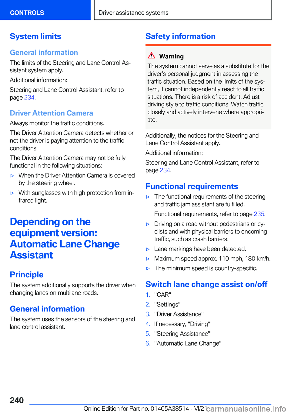 BMW X3 2022  Owners Manual �S�y�s�t�e�m��l�i�m�i�t�s
�G�e�n�e�r�a�l��i�n�f�o�r�m�a�t�i�o�n �T�h�e��l�i�m�i�t�s��o�f��t�h�e��S�t�e�e�r�i�n�g��a�n�d��L�a�n�e��C�o�n�t�r�o�l��A�s#j
�s�i�s�t�a�n�t��s�y�s�t�e�m��a�p�p�l�