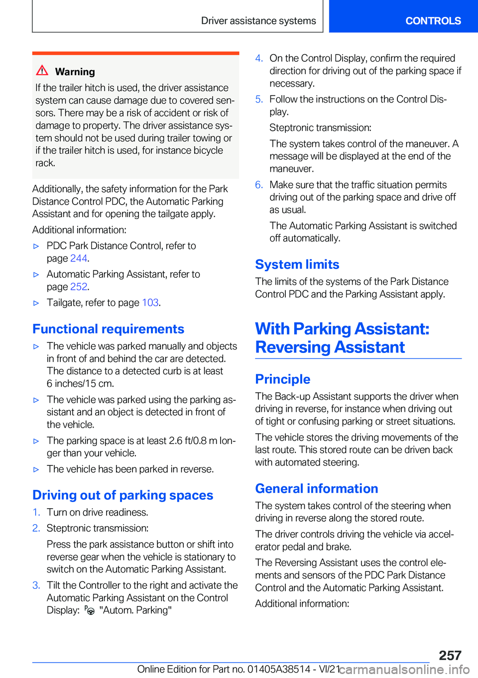 BMW X3 2022  Owners Manual �W�a�r�n�i�n�g
�I�f��t�h�e��t�r�a�i�l�e�r��h�i�t�c�h��i�s��u�s�e�d�,��t�h�e��d�r�i�v�e�r��a�s�s�i�s�t�a�n�c�e
�s�y�s�t�e�m��c�a�n��c�a�u�s�e��d�a�m�a�g�e��d�u�e��t�o��c�o�v�e�r�e�d��s�e