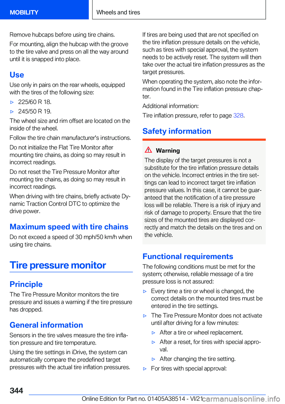 BMW X3 2022  Owners Manual �R�e�m�o�v�e��h�u�b�c�a�p�s��b�e�f�o�r�e��u�s�i�n�g��t�i�r�e��c�h�a�i�n�s�.
�F�o�r��m�o�u�n�t�i�n�g�,��a�l�i�g�n��t�h�e��h�u�b�c�a�p��w�i�t�h��t�h�e��g�r�o�o�v�e
�t�o��t�h�e��t�i�r�e��v