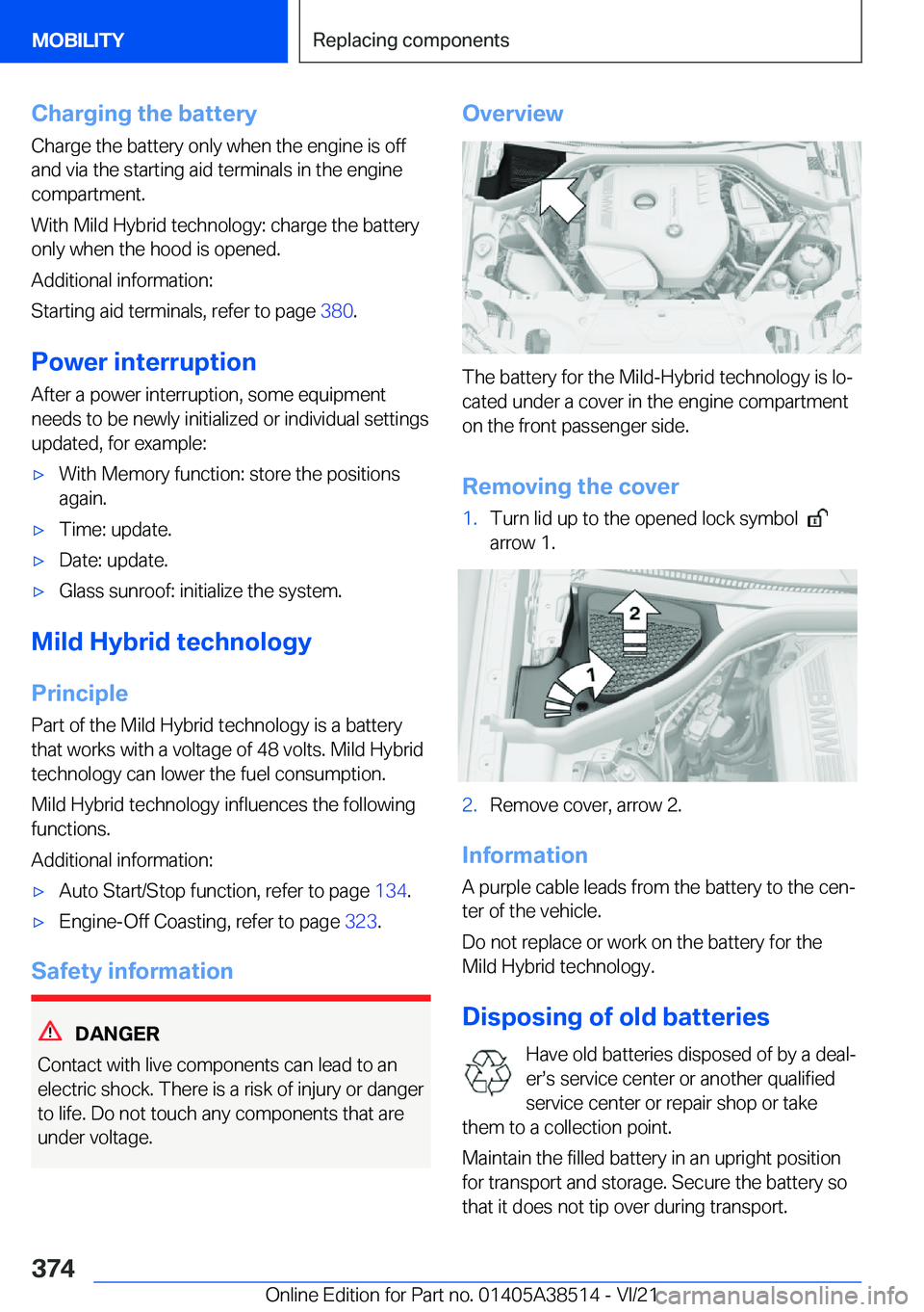 BMW X3 2022  Owners Manual �C�h�a�r�g�i�n�g��t�h�e��b�a�t�t�e�r�y�C�h�a�r�g�e��t�h�e��b�a�t�t�e�r�y��o�n�l�y��w�h�e�n��t�h�e��e�n�g�i�n�e��i�s��o�f�f
�a�n�d��v�i�a��t�h�e��s�t�a�r�t�i�n�g��a�i�d��t�e�r�m�i�n�a�l�