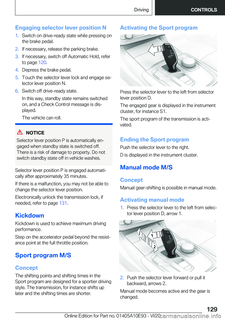 BMW X3 2021  Owners Manual �E�n�g�a�g�i�n�g��s�e�l�e�c�t�o�r��l�e�v�e�r��p�o�s�i�t�i�o�n��N�1�.�S�w�i�t�c�h��o�n��d�r�i�v�e�-�r�e�a�d�y��s�t�a�t�e��w�h�i�l�e��p�r�e�s�s�i�n�g��o�n�t�h�e��b�r�a�k�e��p�e�d�a�l�.�2�.�I