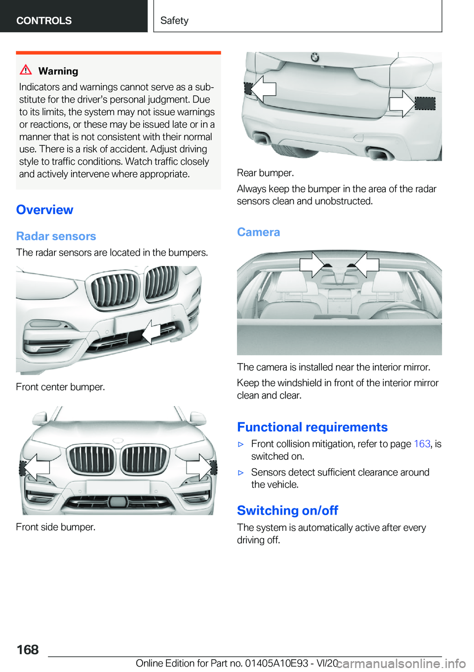 BMW X3 2021  Owners Manual �W�a�r�n�i�n�g
�I�n�d�i�c�a�t�o�r�s��a�n�d��w�a�r�n�i�n�g�s��c�a�n�n�o�t��s�e�r�v�e��a�s��a��s�u�b#j
�s�t�i�t�u�t�e��f�o�r��t�h�e��d�r�i�v�e�r#s�s��p�e�r�s�o�n�a�l��j�u�d�g�m�e�n�t�.��D�u