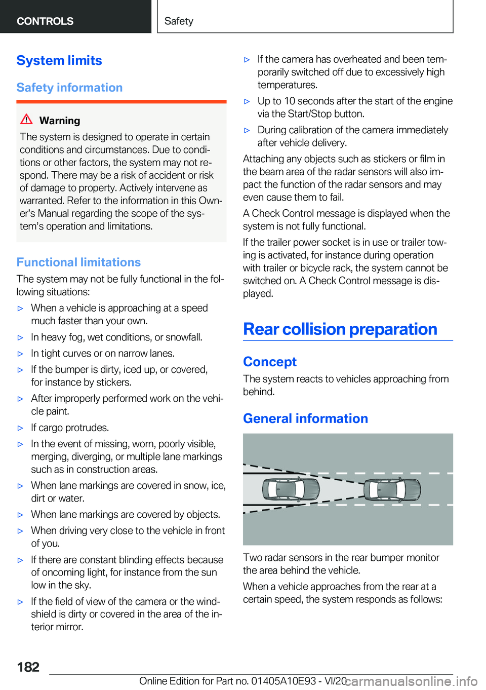 BMW X3 2021  Owners Manual �S�y�s�t�e�m��l�i�m�i�t�s
�S�a�f�e�t�y��i�n�f�o�r�m�a�t�i�o�n
�W�a�r�n�i�n�g
�T�h�e��s�y�s�t�e�m��i�s��d�e�s�i�g�n�e�d��t�o��o�p�e�r�a�t�e��i�n��c�e�r�t�a�i�n �c�o�n�d�i�t�i�o�n�s��a�n�d��c