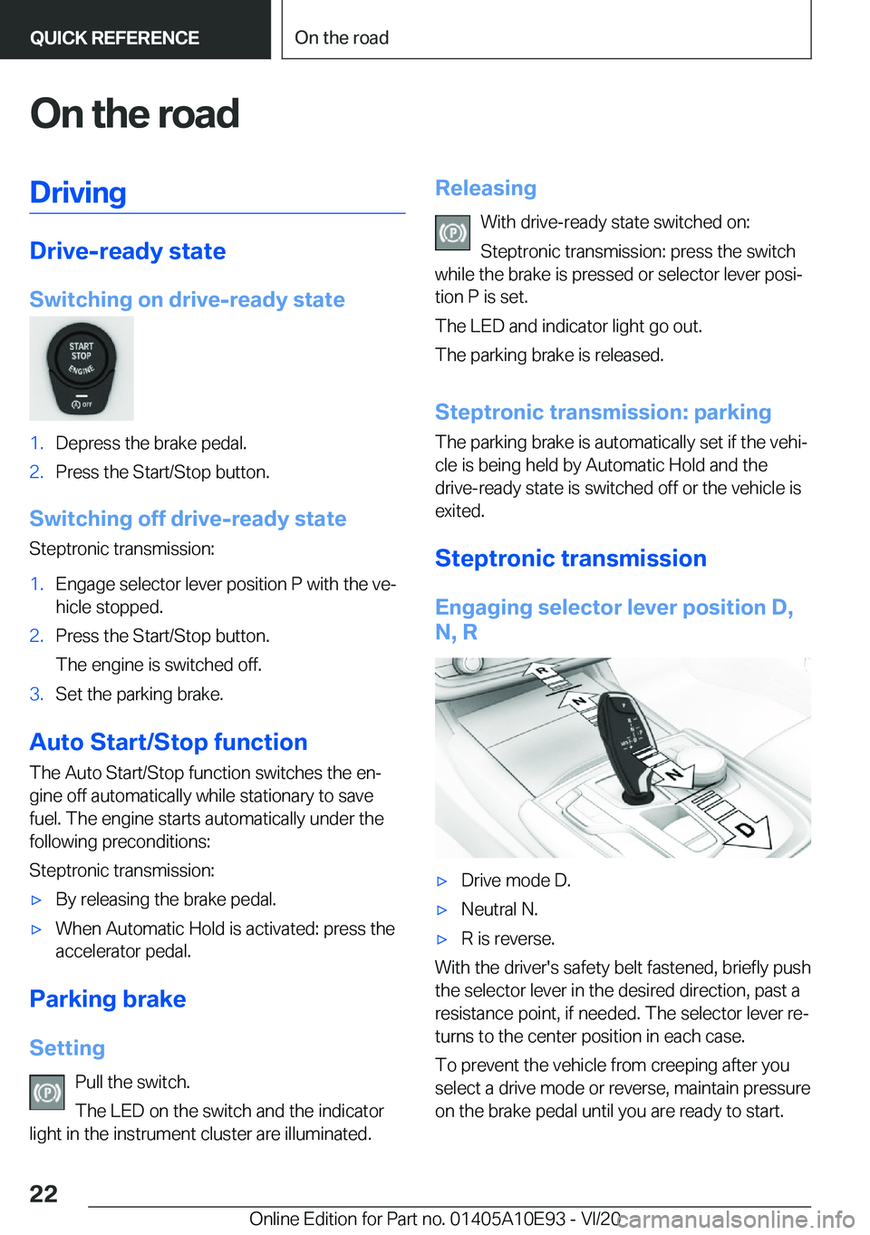 BMW X3 2021 Owners Manual �O�n��t�h�e��r�o�a�d�D�r�i�v�i�n�g
�D�r�i�v�e�-�r�e�a�d�y��s�t�a�t�e
�S�w�i�t�c�h�i�n�g��o�n��d�r�i�v�e�-�r�e�a�d�y��s�t�a�t�e
�1�.�D�e�p�r�e�s�s��t�h�e��b�r�a�k�e��p�e�d�a�l�.�2�.�P�r�e�s�s�