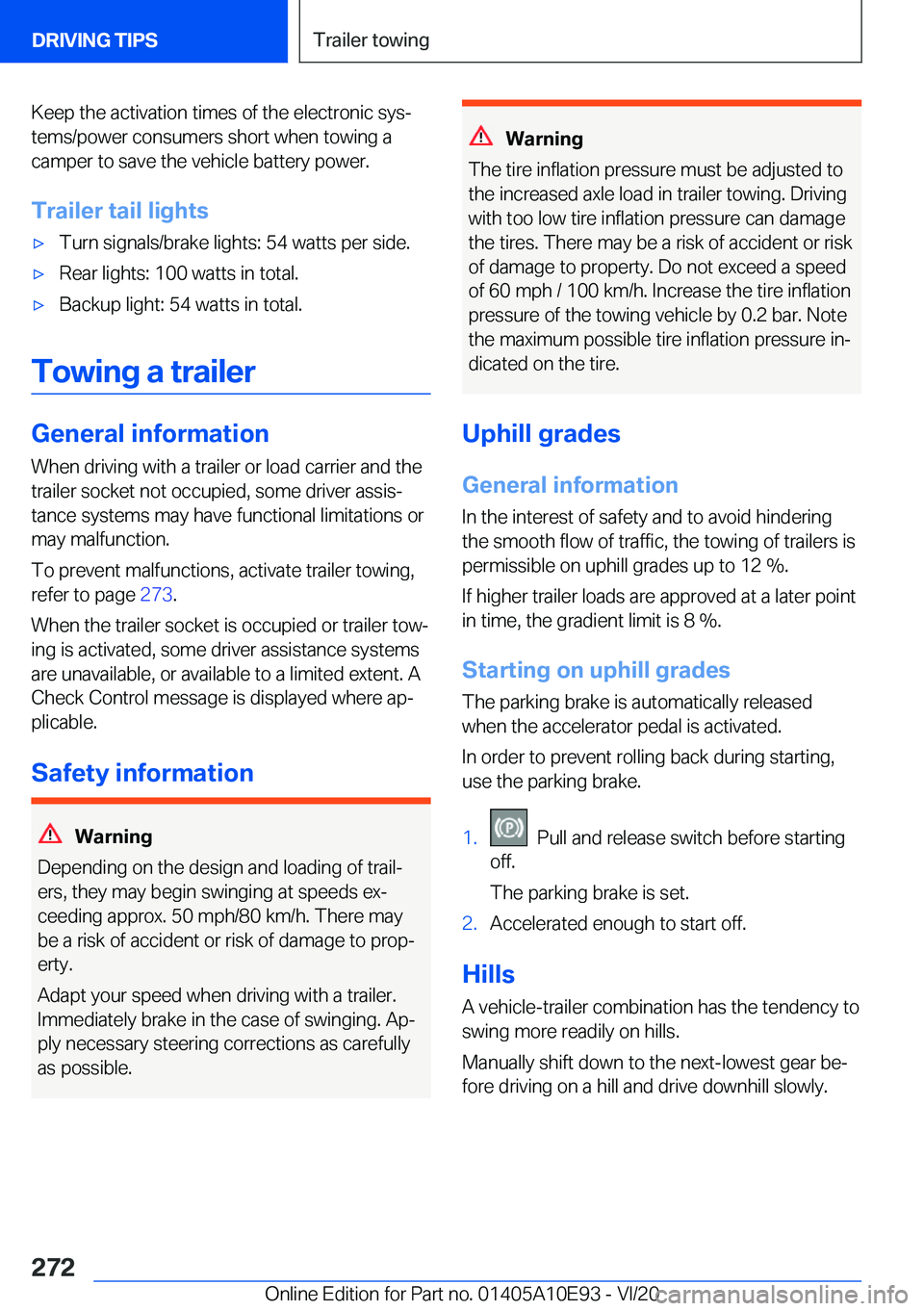 BMW X3 2021  Owners Manual �K�e�e�p��t�h�e��a�c�t�i�v�a�t�i�o�n��t�i�m�e�s��o�f��t�h�e��e�l�e�c�t�r�o�n�i�c��s�y�s#j�t�e�m�s�/�p�o�w�e�r��c�o�n�s�u�m�e�r�s��s�h�o�r�t��w�h�e�n��t�o�w�i�n�g��a
�c�a�m�p�e�r��t�o��s�