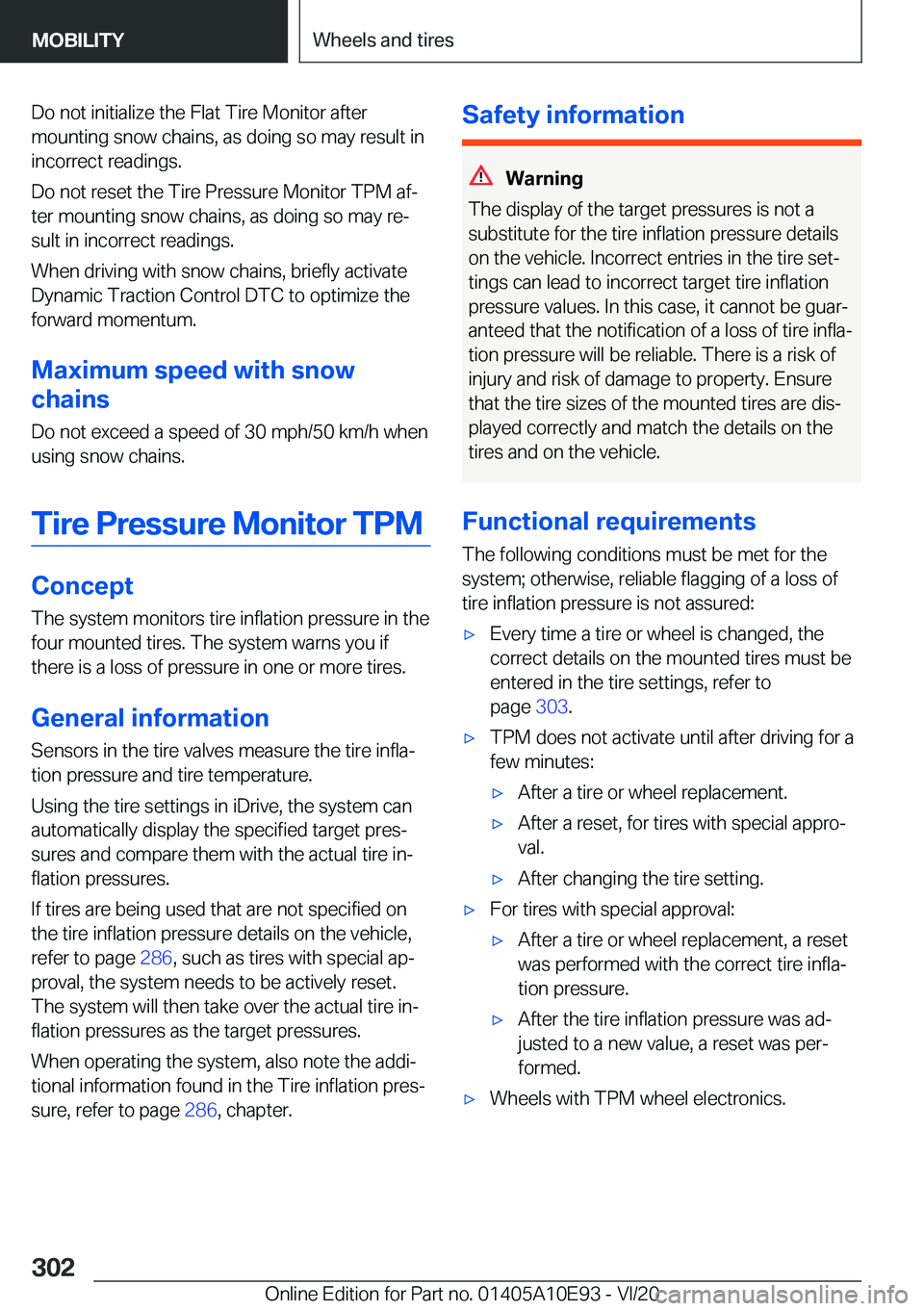 BMW X3 2021  Owners Manual �D�o��n�o�t��i�n�i�t�i�a�l�i�z�e��t�h�e��F�l�a�t��T�i�r�e��M�o�n�i�t�o�r��a�f�t�e�r
�m�o�u�n�t�i�n�g��s�n�o�w��c�h�a�i�n�s�,��a�s��d�o�i�n�g��s�o��m�a�y��r�e�s�u�l�t��i�n �i�n�c�o�r�r�e