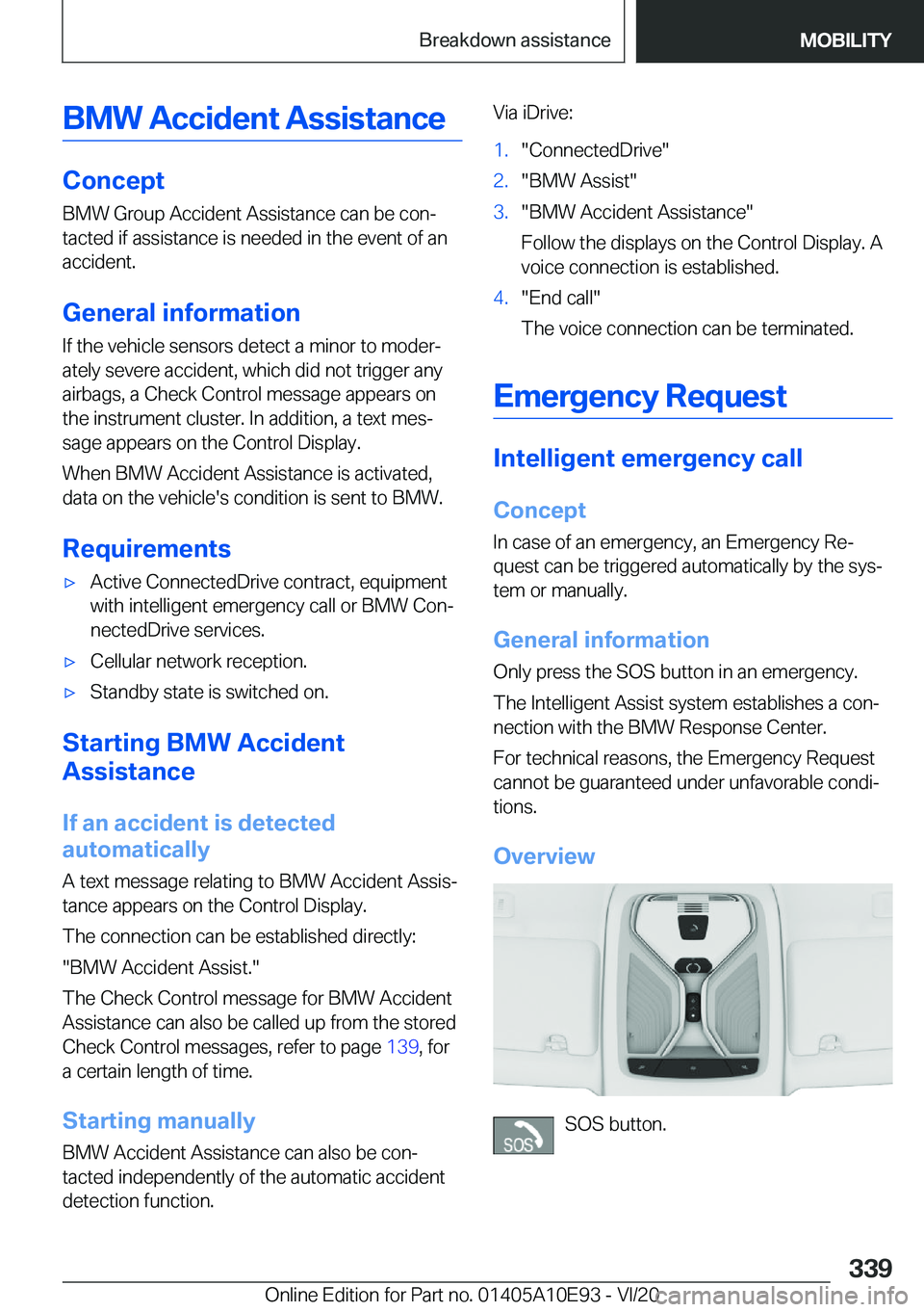 BMW X3 2021  Owners Manual �B�M�W��A�c�c�i�d�e�n�t��A�s�s�i�s�t�a�n�c�e
�C�o�n�c�e�p�t
�B�M�W��G�r�o�u�p��A�c�c�i�d�e�n�t��A�s�s�i�s�t�a�n�c�e��c�a�n��b�e��c�o�n#j
�t�a�c�t�e�d��i�f��a�s�s�i�s�t�a�n�c�e��i�s��n�e�e�