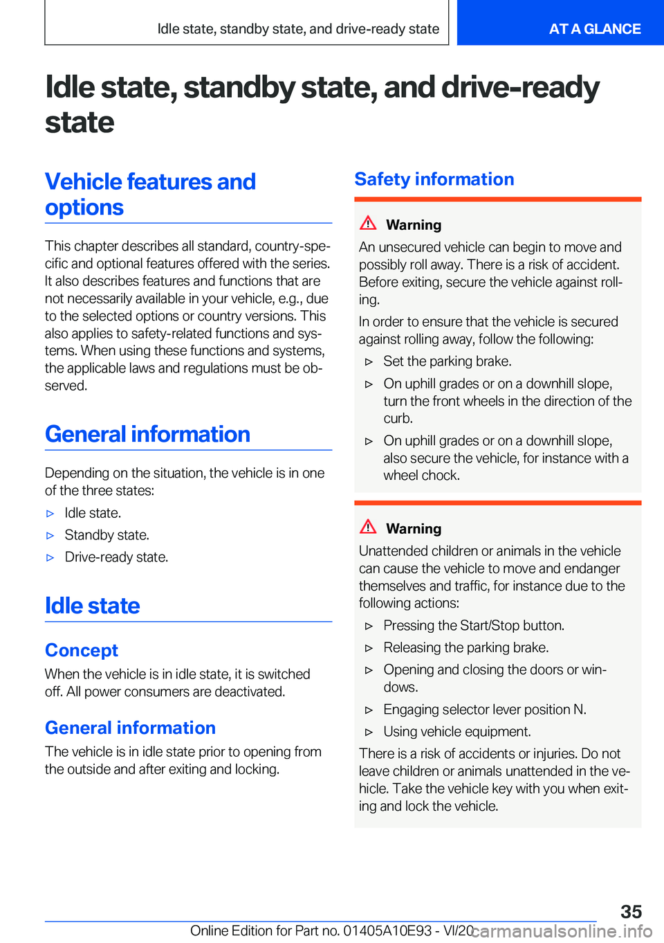 BMW X3 2021 Owners Guide �I�d�l�e��s�t�a�t�e�,��s�t�a�n�d�b�y��s�t�a�t�e�,��a�n�d��d�r�i�v�e�-�r�e�a�d�y�s�t�a�t�e�V�e�h�i�c�l�e��f�e�a�t�u�r�e�s��a�n�d�o�p�t�i�o�n�s
�T�h�i�s��c�h�a�p�t�e�r��d�e�s�c�r�i�b�e�s��a�l�
