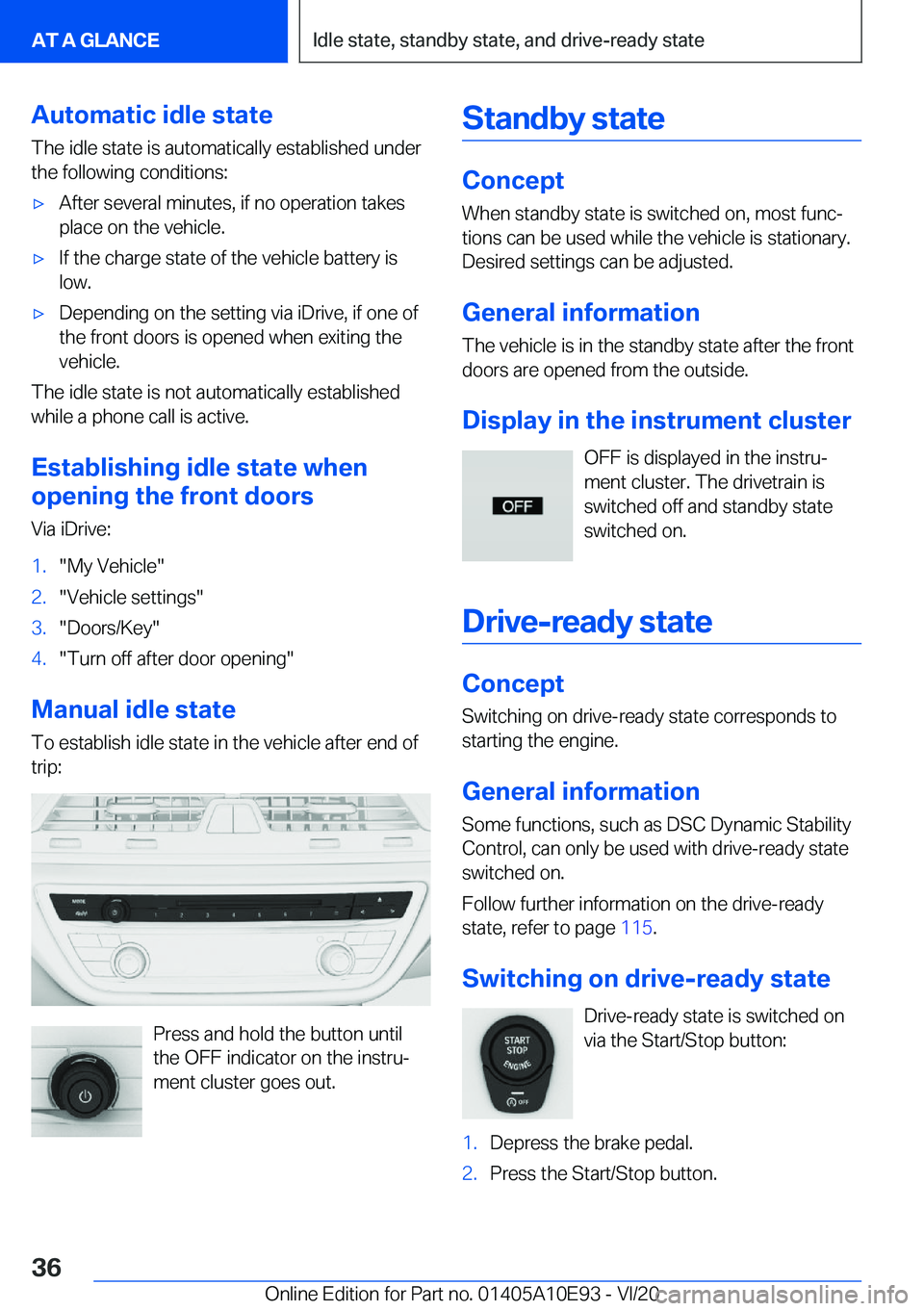 BMW X3 2021 Owners Guide �A�u�t�o�m�a�t�i�c��i�d�l�e��s�t�a�t�e�T�h�e��i�d�l�e��s�t�a�t�e��i�s��a�u�t�o�m�a�t�i�c�a�l�l�y��e�s�t�a�b�l�i�s�h�e�d��u�n�d�e�r�t�h�e��f�o�l�l�o�w�i�n�g��c�o�n�d�i�t�i�o�n�s�:'x�A�f�t