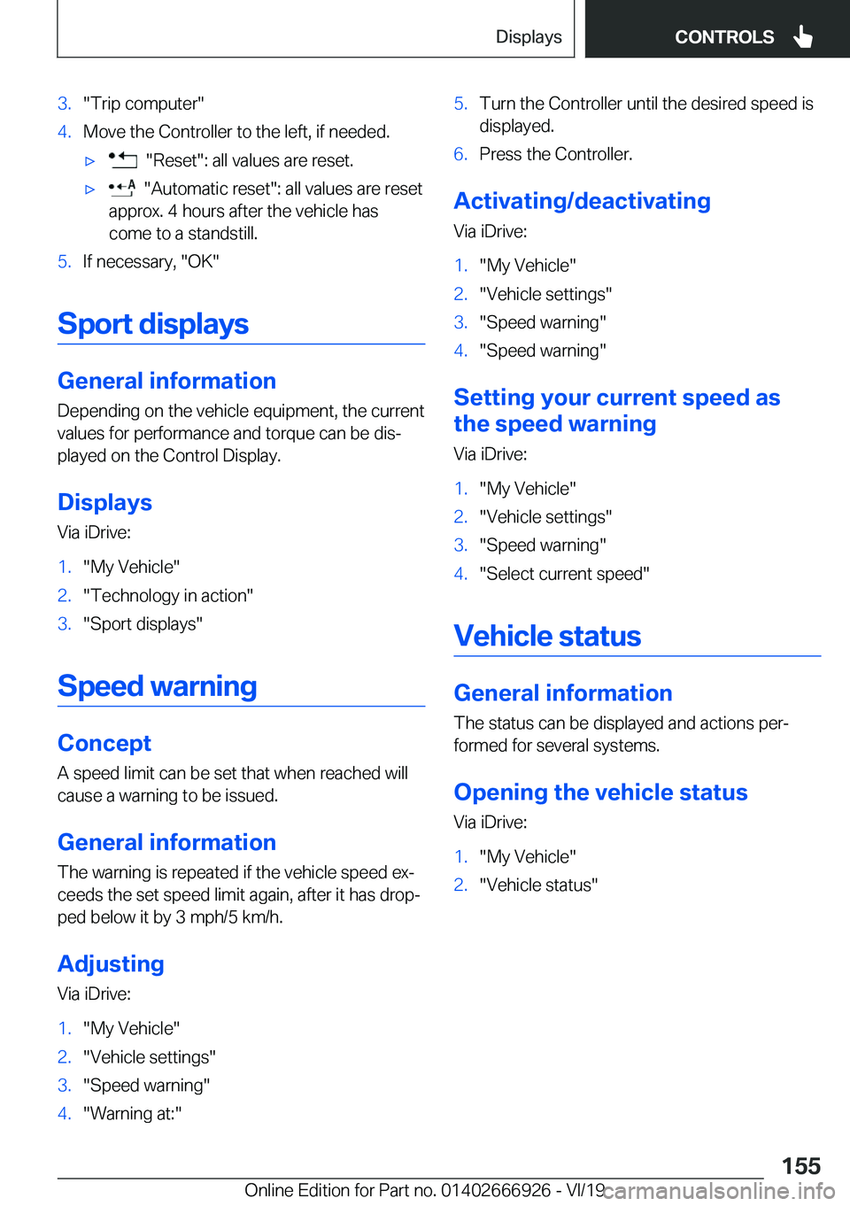 BMW X3 2020  Owners Manual �3�.��T�r�i�p��c�o�m�p�u�t�e�r��4�.�M�o�v�e��t�h�e��C�o�n�t�r�o�l�l�e�r��t�o��t�h�e��l�e�f�t�,��i�f��n�e�e�d�e�d�.'x����R�e�s�e�t��:��a�l�l��v�a�l�u�e�s��a�r�e��r�e�s�e�t�.'x