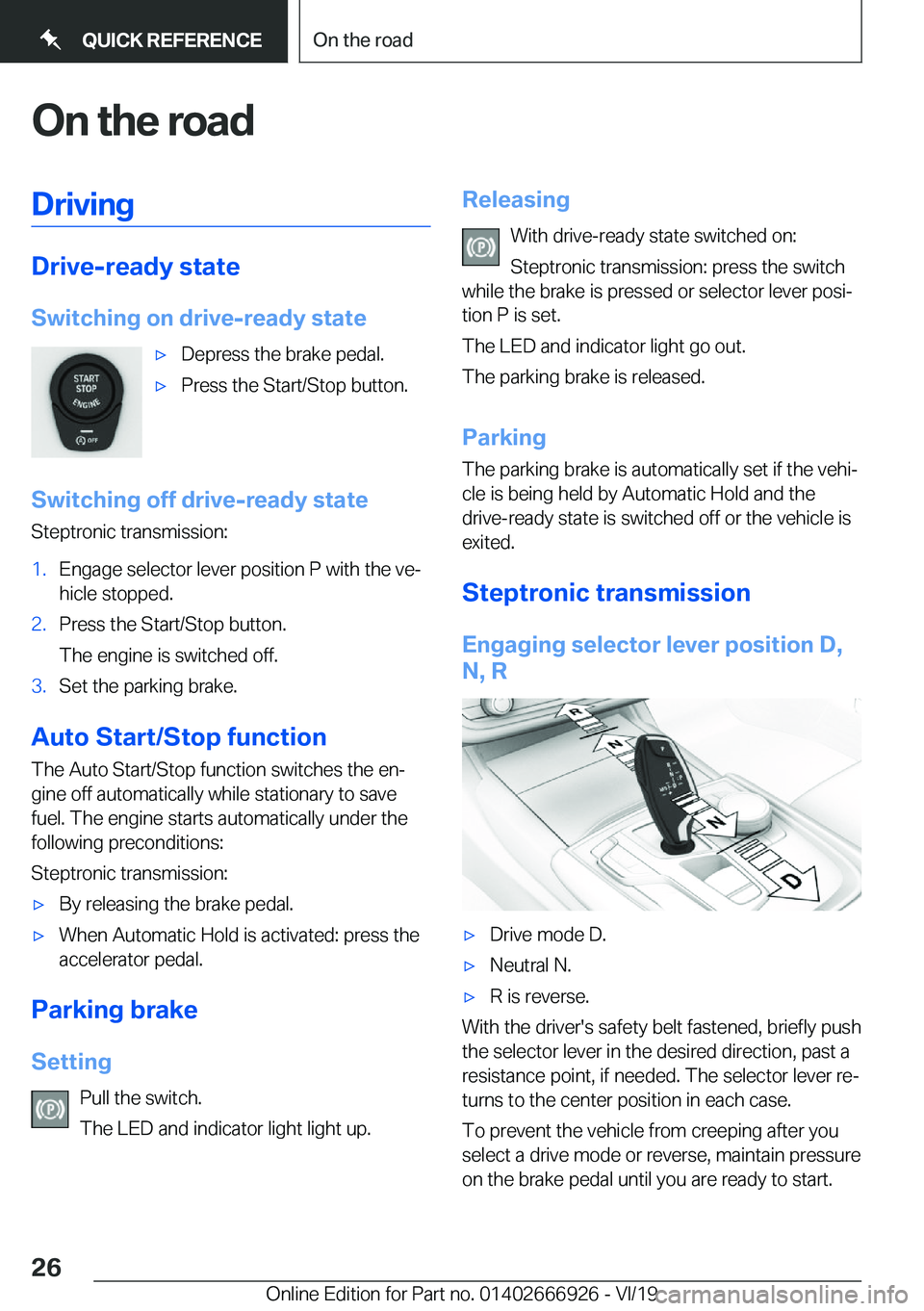 BMW X3 2020 Owners Manual �O�n��t�h�e��r�o�a�d�D�r�i�v�i�n�g
�D�r�i�v�e�-�r�e�a�d�y��s�t�a�t�e
�S�w�i�t�c�h�i�n�g��o�n��d�r�i�v�e�-�r�e�a�d�y��s�t�a�t�e
'x�D�e�p�r�e�s�s��t�h�e��b�r�a�k�e��p�e�d�a�l�.'x�P�r�e�