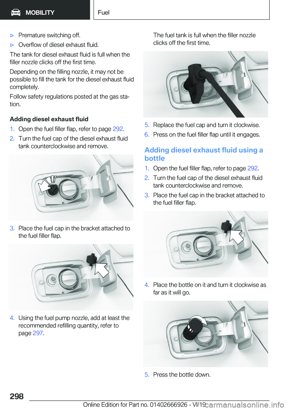BMW X3 2020  Owners Manual 'x�P�r�e�m�a�t�u�r�e��s�w�i�t�c�h�i�n�g��o�f�f�.'x�O�v�e�r�f�l�o�w��o�f��d�i�e�s�e�l��e�x�h�a�u�s�t��f�l�u�i�d�.
�T�h�e��t�a�n�k��f�o�r��d�i�e�s�e�l��e�x�h�a�u�s�t��f�l�u�i�d��i�s�