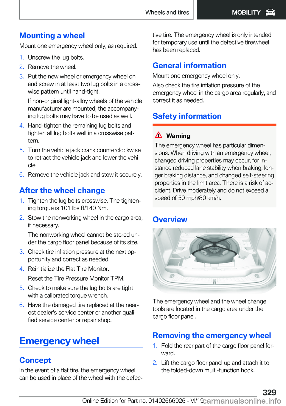 BMW X3 2020  Owners Manual �M�o�u�n�t�i�n�g��a��w�h�e�e�l
�M�o�u�n�t��o�n�e��e�m�e�r�g�e�n�c�y��w�h�e�e�l��o�n�l�y�,��a�s��r�e�q�u�i�r�e�d�.�1�.�U�n�s�c�r�e�w��t�h�e��l�u�g��b�o�l�t�s�.�2�.�R�e�m�o�v�e��t�h�e��w�h�