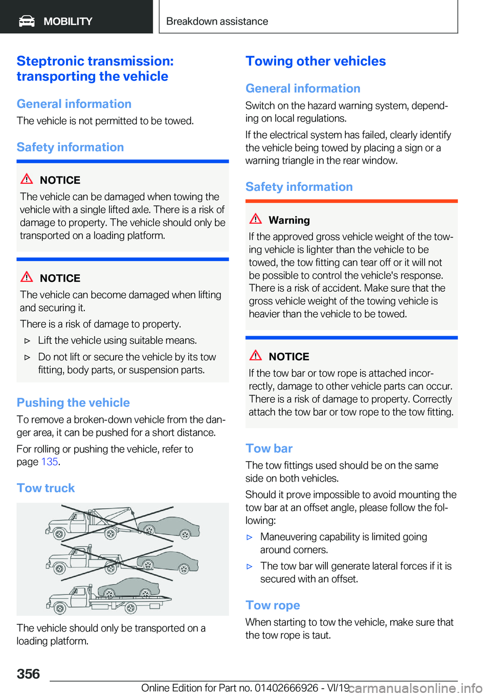 BMW X3 2020  Owners Manual �S�t�e�p�t�r�o�n�i�c��t�r�a�n�s�m�i�s�s�i�o�n�:
�t�r�a�n�s�p�o�r�t�i�n�g��t�h�e��v�e�h�i�c�l�e
�G�e�n�e�r�a�l��i�n�f�o�r�m�a�t�i�o�n
�T�h�e��v�e�h�i�c�l�e��i�s��n�o�t��p�e�r�m�i�t�t�e�d��t�o�