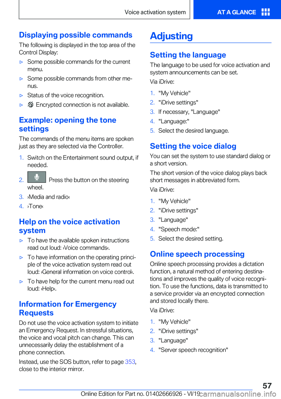 BMW X3 2020 Workshop Manual �D�i�s�p�l�a�y�i�n�g��p�o�s�s�i�b�l�e��c�o�m�m�a�n�d�s�T�h�e��f�o�l�l�o�w�i�n�g��i�s��d�i�s�p�l�a�y�e�d��i�n��t�h�e��t�o�p��a�r�e�a��o�f��t�h�e
�C�o�n�t�r�o�l��D�i�s�p�l�a�y�:'x�S�o�m�