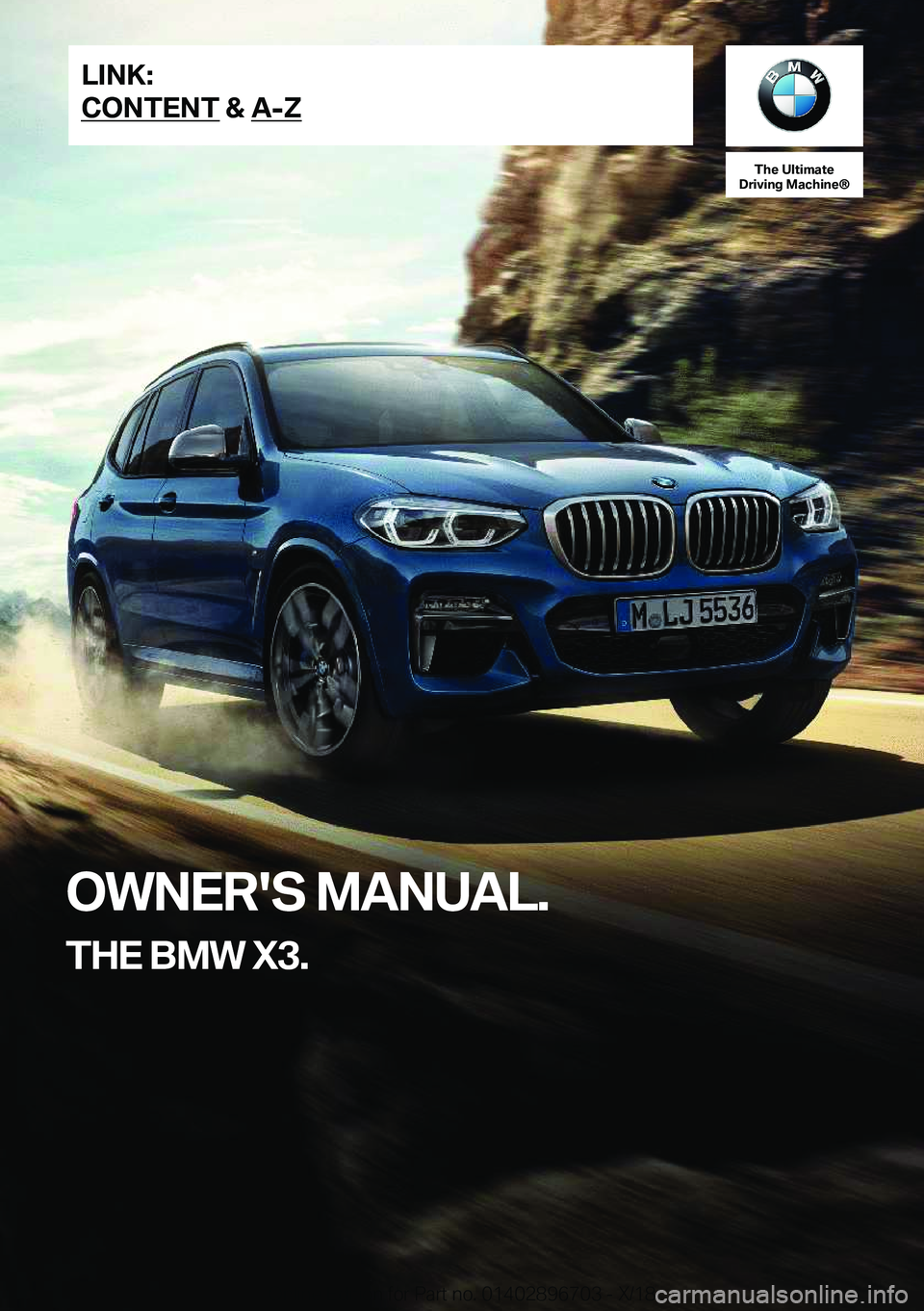 BMW X3 2019  Owners Manual �T�h�e��U�l�t�i�m�a�t�e
�D�r�i�v�i�n�g��M�a�c�h�i�n�e�n
�O�W�N�E�R�'�S��M�A�N�U�A�L�.
�T�H�E��B�M�W��X�3�.�L�I�N�K�:
�C�O�N�T�E�N�T��&��A�-�Z�O�n�l�i�n�e��E�d�i�t�i�o�n��f�o�r��P�a�r�t�