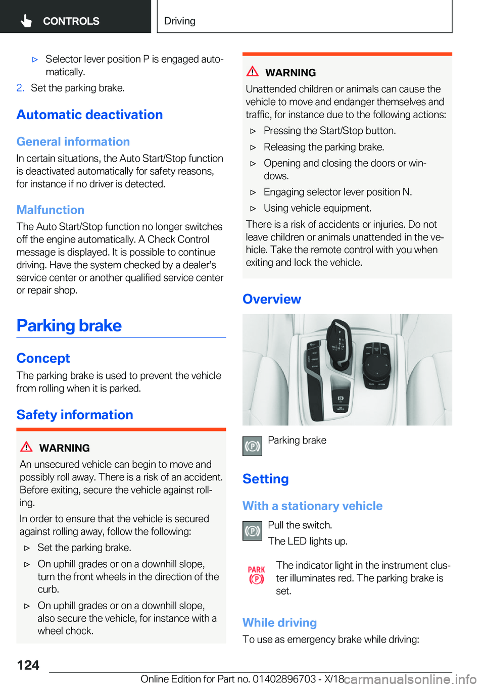 BMW X3 2019  Owners Manual 'x�S�e�l�e�c�t�o�r��l�e�v�e�r��p�o�s�i�t�i�o�n��P��i�s��e�n�g�a�g�e�d��a�u�t�oj�m�a�t�i�c�a�l�l�y�.�2�.�S�e�t��t�h�e��p�a�r�k�i�n�g��b�r�a�k�e�.
�A�u�t�o�m�a�t�i�c��d�e�a�c�t�i�v�a�t�i�