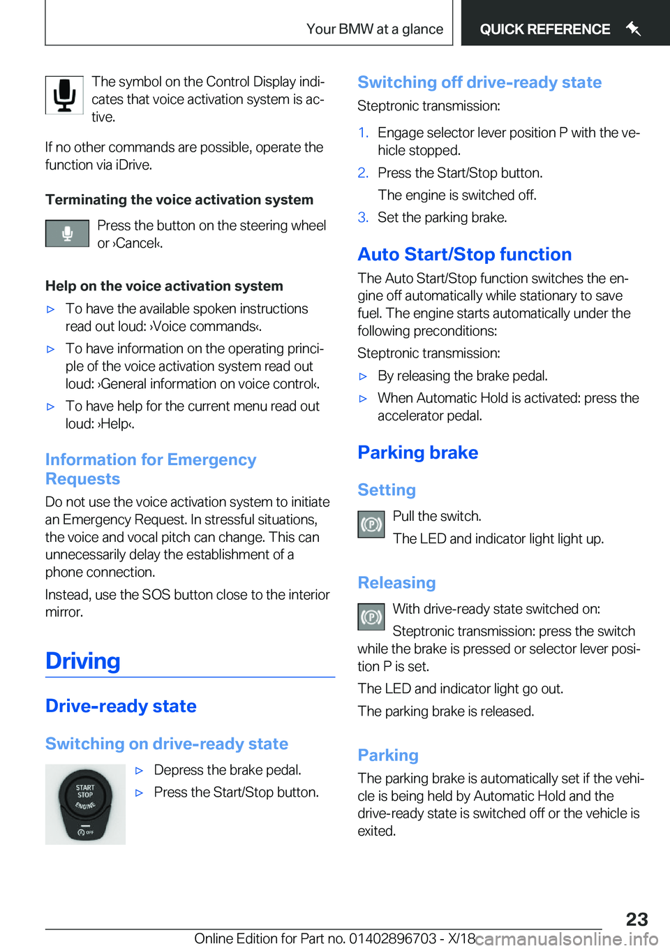 BMW X3 2019 Owners Manual �T�h�e��s�y�m�b�o�l��o�n��t�h�e��C�o�n�t�r�o�l��D�i�s�p�l�a�y��i�n�d�ij
�c�a�t�e�s��t�h�a�t��v�o�i�c�e��a�c�t�i�v�a�t�i�o�n��s�y�s�t�e�m��i�s��a�cj �t�i�v�e�.
�I�f��n�o��o�t�h�e�r��c�