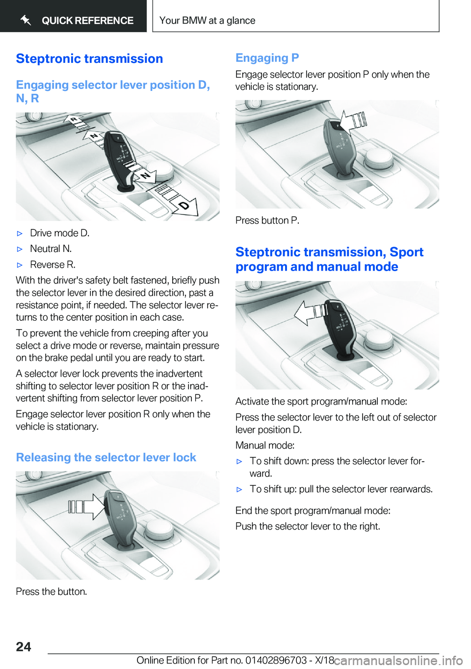 BMW X3 2019 Owners Manual �S�t�e�p�t�r�o�n�i�c��t�r�a�n�s�m�i�s�s�i�o�n
�E�n�g�a�g�i�n�g��s�e�l�e�c�t�o�r��l�e�v�e�r��p�o�s�i�t�i�o�n��D�,
�N�,��R'x�D�r�i�v�e��m�o�d�e��D�.'x�N�e�u�t�r�a�l��N�.'x�R�e�v�e�r