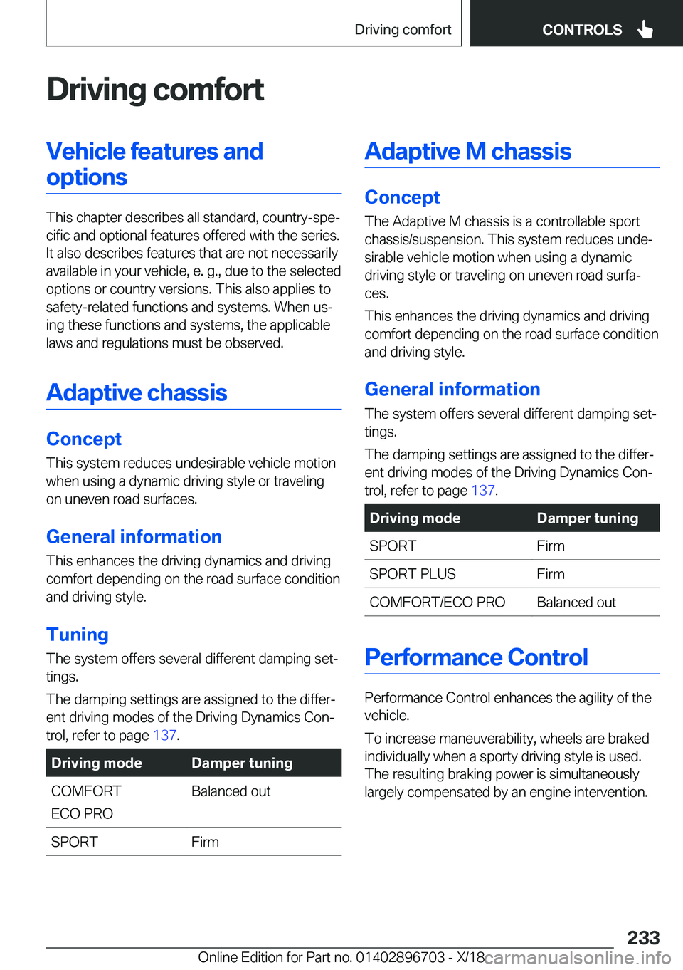 BMW X3 2019  Owners Manual �D�r�i�v�i�n�g��c�o�m�f�o�r�t�V�e�h�i�c�l�e��f�e�a�t�u�r�e�s��a�n�d�o�p�t�i�o�n�s
�T�h�i�s��c�h�a�p�t�e�r��d�e�s�c�r�i�b�e�s��a�l�l��s�t�a�n�d�a�r�d�,��c�o�u�n�t�r�y�-�s�p�ej�c�i�f�i�c��a�n�