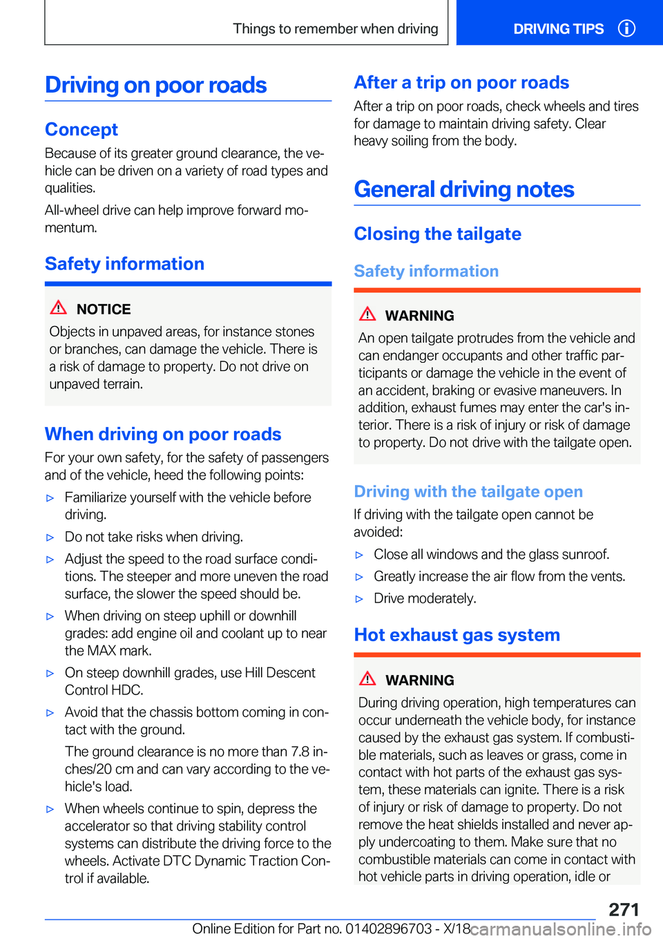 BMW X3 2019  Owners Manual �D�r�i�v�i�n�g��o�n��p�o�o�r��r�o�a�d�s
�C�o�n�c�e�p�t
�B�e�c�a�u�s�e��o�f��i�t�s��g�r�e�a�t�e�r��g�r�o�u�n�d��c�l�e�a�r�a�n�c�e�,��t�h�e��v�ej �h�i�c�l�e��c�a�n��b�e��d�r�i�v�e�n��o�n�