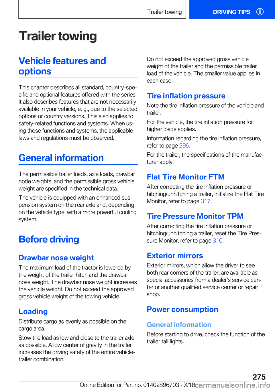 BMW X3 2019  Owners Manual �T�r�a�i�l�e�r��t�o�w�i�n�g�V�e�h�i�c�l�e��f�e�a�t�u�r�e�s��a�n�d�o�p�t�i�o�n�s
�T�h�i�s��c�h�a�p�t�e�r��d�e�s�c�r�i�b�e�s��a�l�l��s�t�a�n�d�a�r�d�,��c�o�u�n�t�r�y�-�s�p�ej�c�i�f�i�c��a�n�d�