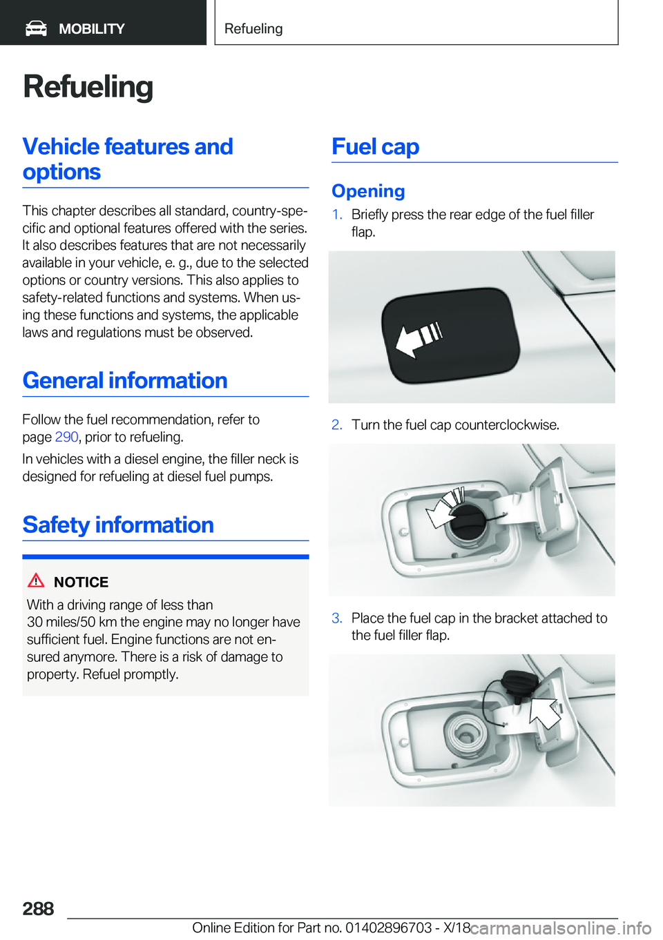 BMW X3 2019  Owners Manual �R�e�f�u�e�l�i�n�g�V�e�h�i�c�l�e��f�e�a�t�u�r�e�s��a�n�d�o�p�t�i�o�n�s
�T�h�i�s��c�h�a�p�t�e�r��d�e�s�c�r�i�b�e�s��a�l�l��s�t�a�n�d�a�r�d�,��c�o�u�n�t�r�y�-�s�p�ej�c�i�f�i�c��a�n�d��o�p�t�i�