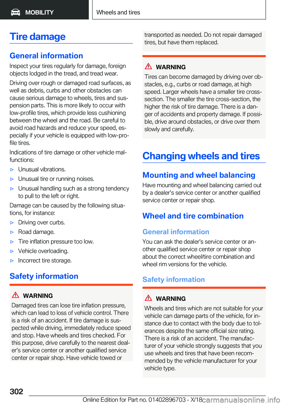 BMW X3 2019  Owners Manual �T�i�r�e��d�a�m�a�g�e
�G�e�n�e�r�a�l��i�n�f�o�r�m�a�t�i�o�n�I�n�s�p�e�c�t��y�o�u�r��t�i�r�e�s��r�e�g�u�l�a�r�l�y��f�o�r��d�a�m�a�g�e�,��f�o�r�e�i�g�n
�o�b�j�e�c�t�s��l�o�d�g�e�d��i�n��t�h�e