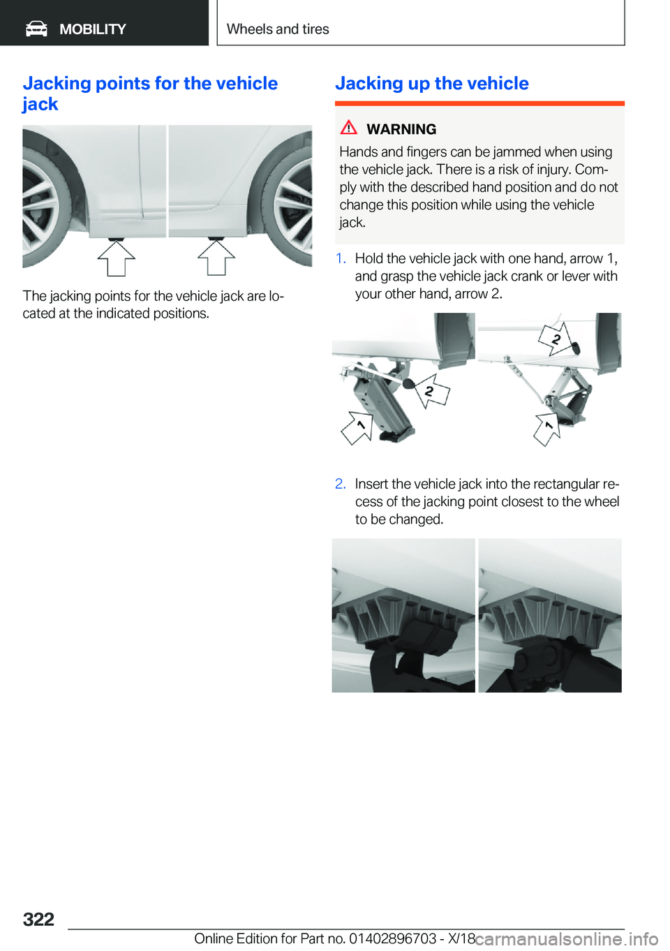 BMW X3 2019  Owners Manual �J�a�c�k�i�n�g��p�o�i�n�t�s��f�o�r��t�h�e��v�e�h�i�c�l�e
�j�a�c�k
�T�h�e��j�a�c�k�i�n�g��p�o�i�n�t�s��f�o�r��t�h�e��v�e�h�i�c�l�e��j�a�c�k��a�r�e��l�oj �c�a�t�e�d��a�t��t�h�e��i�n�d�i�