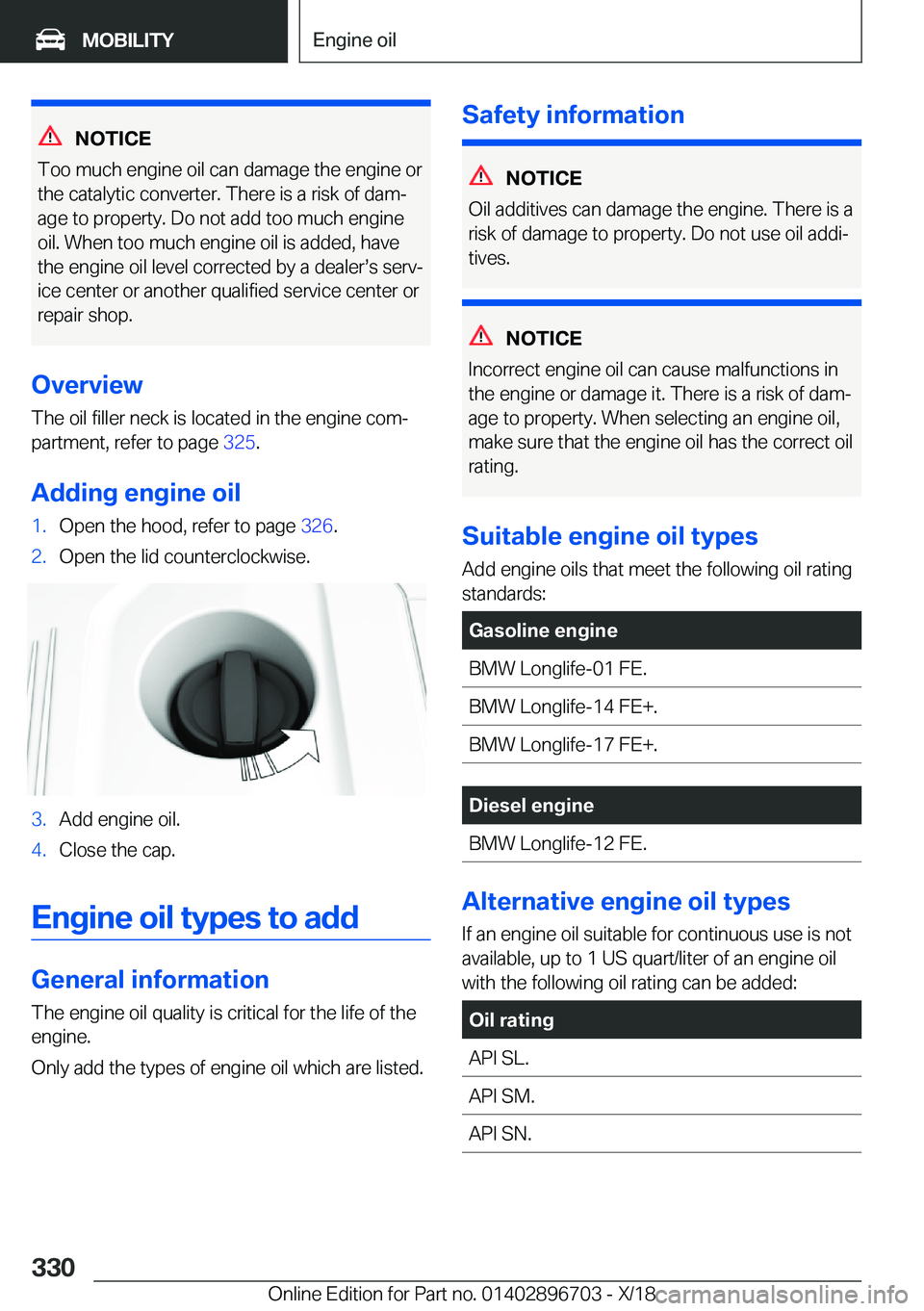 BMW X3 2019  Owners Manual �N�O�T�I�C�E
�T�o�o��m�u�c�h��e�n�g�i�n�e��o�i�l��c�a�n��d�a�m�a�g�e��t�h�e��e�n�g�i�n�e��o�r
�t�h�e��c�a�t�a�l�y�t�i�c��c�o�n�v�e�r�t�e�r�.��T�h�e�r�e��i�s��a��r�i�s�k��o�f��d�a�mj
�