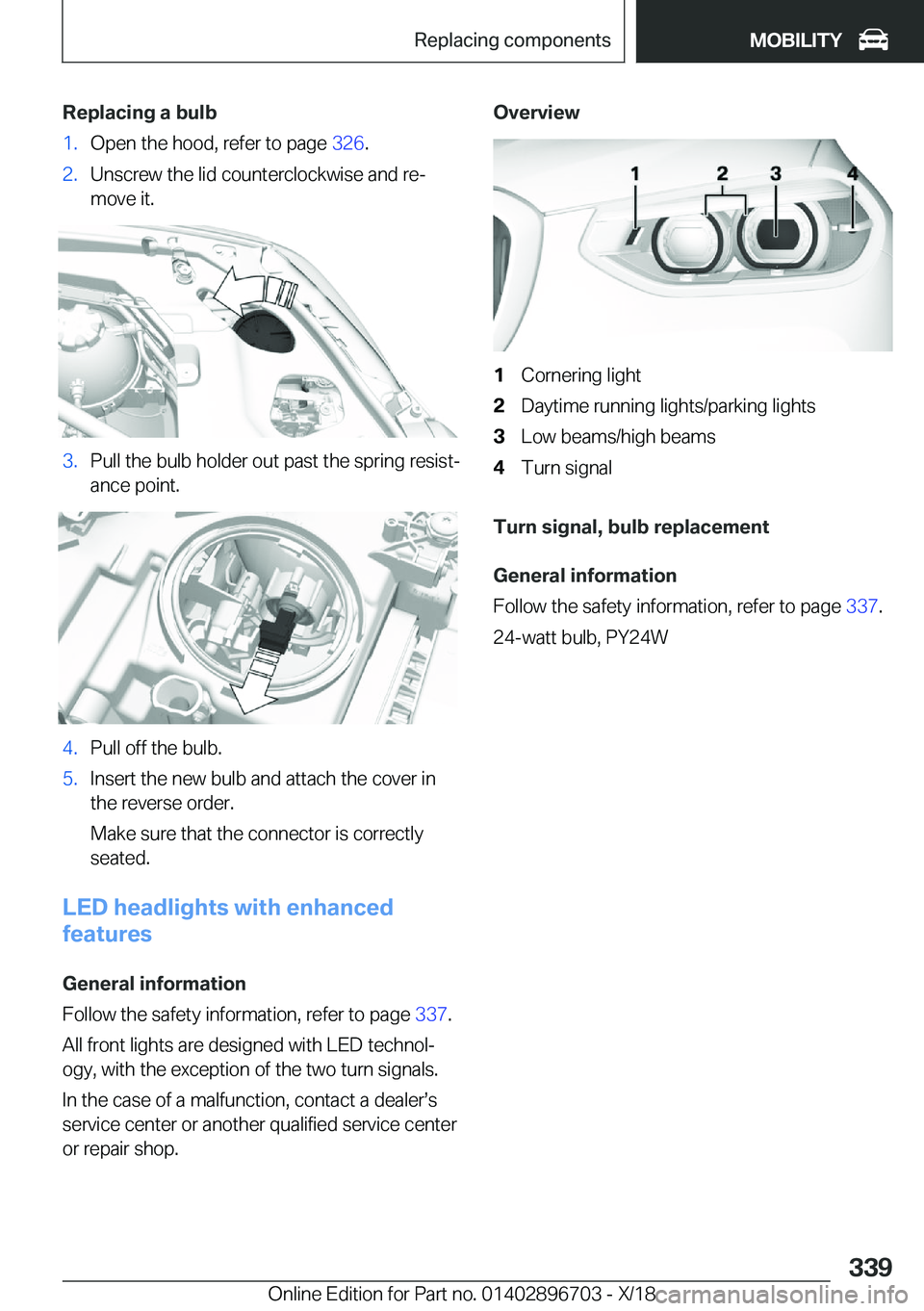 BMW X3 2019  Owners Manual �R�e�p�l�a�c�i�n�g��a��b�u�l�b�1�.�O�p�e�n��t�h�e��h�o�o�d�,��r�e�f�e�r��t�o��p�a�g�e��3�2�6�.�2�.�U�n�s�c�r�e�w��t�h�e��l�i�d��c�o�u�n�t�e�r�c�l�o�c�k�w�i�s�e��a�n�d��r�ej
�m�o�v�e��i�